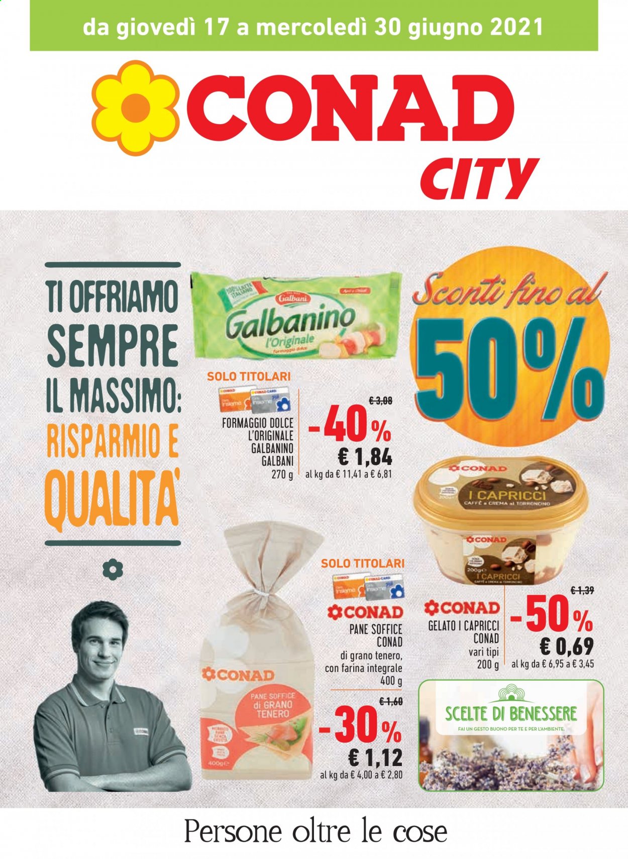 thumbnail - Volantino Conad - 17/6/2021 - 30/6/2021 - Prodotti in offerta - pane, Galbani, formaggio, Galbanino, gelato, torrone. Pagina 1.