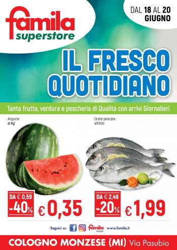 Volantino Famila - 18.6.2021 - 20.6.2021.
