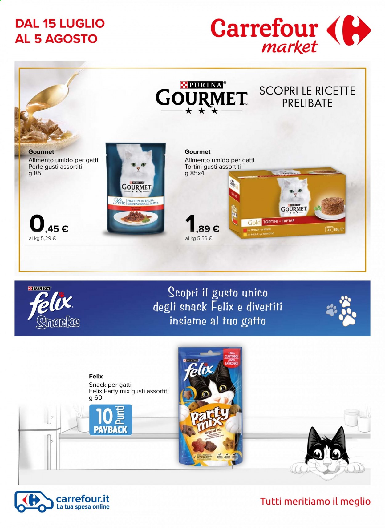thumbnail - Volantino Carrefour - 15/7/2021 - 5/8/2021 - Prodotti in offerta - gatto, alimento umido, alimento umido per gatti, Felix, Purina, Purina Gourmet. Pagina 1.