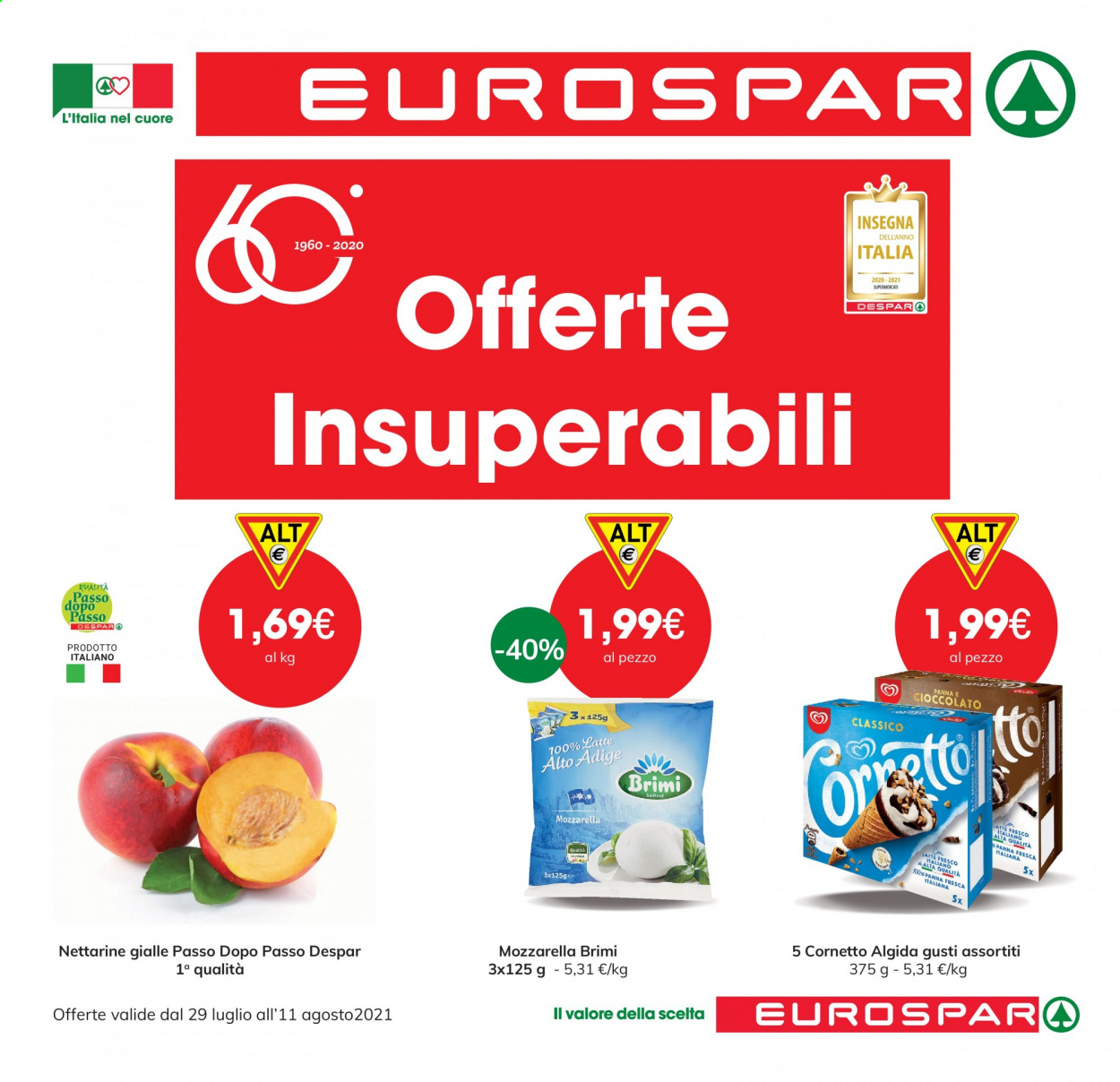 thumbnail - Volantino Eurospar - 29/7/2021 - 11/8/2021 - Prodotti in offerta - Cornetto, nettarine, formaggio, mozzarella, gelato, Algida. Pagina 1.
