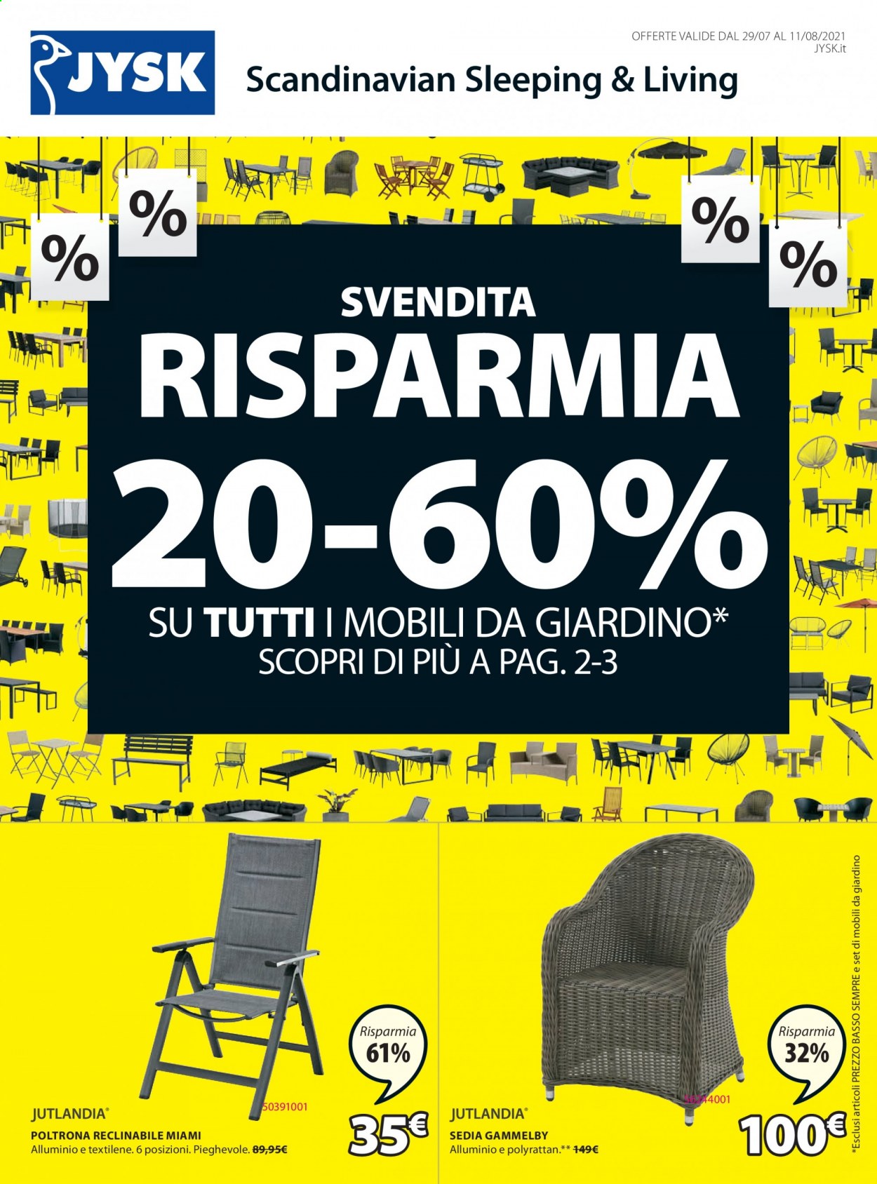 thumbnail - Volantino JYSK - 29/7/2021 - 11/8/2021 - Prodotti in offerta - poltrona, sedia, set di mobili da giardino. Pagina 1.