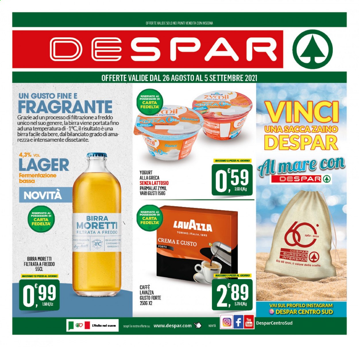 thumbnail - Volantino Despar - 26/8/2021 - 5/9/2021 - Prodotti in offerta - Birra Moretti, birra tipo lager, birra filtrata a freddo, Parmalat, Zymil, caffè, Lavazza, sacca, zaino. Pagina 1.