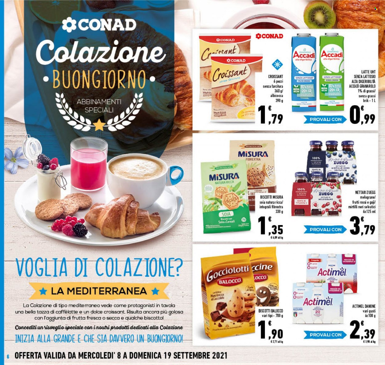 thumbnail - Volantino Conad - 8/9/2021 - 19/9/2021 - Prodotti in offerta - croissant, Balocco, Granarolo, Danone, latte, Actimel, biscotti, cereali, Zuegg, soia, bacche di goji. Pagina 6.