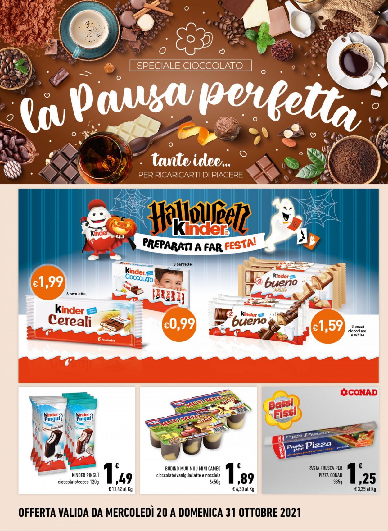 thumbnail - Volantino Conad - 20/10/2021 - 31/10/2021 - Prodotti in offerta - Kinder, Cameo, cocco, Kinder Pinguì, Muu Muu, pizza, Kinder Cereali, barretta, pasta fresca. Pagina 10.