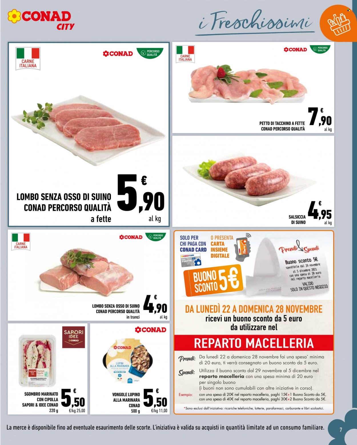 thumbnail - Volantino Conad - 17/11/2021 - 6/1/2022 - Prodotti in offerta - petto di tacchino, salsiccia, suino, vongole, sgombro. Pagina 7.
