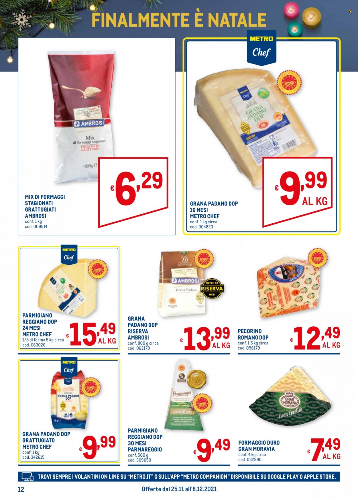 thumbnail - Volantino Metro - 25/11/2021 - 8/12/2021 - Prodotti in offerta - formaggio, pecorino, parmigiano, Grana Padano, Pecorino Romano, Ambrosi, Parmareggio. Pagina 12.