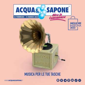 Volantino Acqua & Sapone - 23/2/2022 - 13/3/2022.