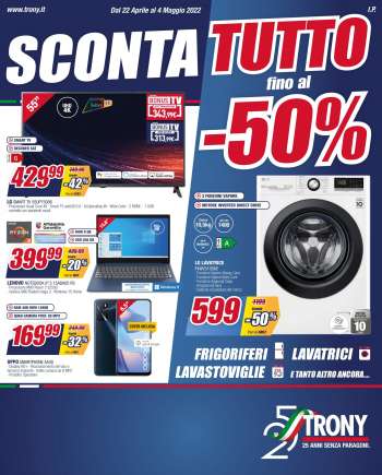 Volantino Trony - 22/4/2022 - 4/5/2022.
