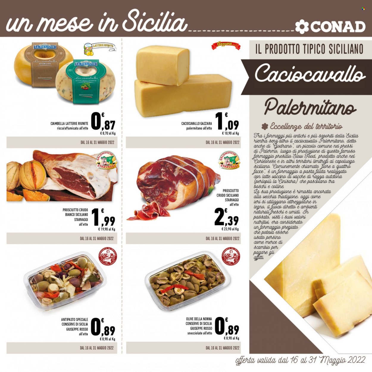 thumbnail - Volantino Conad - 2/5/2022 - 31/5/2022 - Prodotti in offerta - ciambella, prosciutto, prosciutto crudo, formaggio, caciocavallo, olive. Pagina 5.