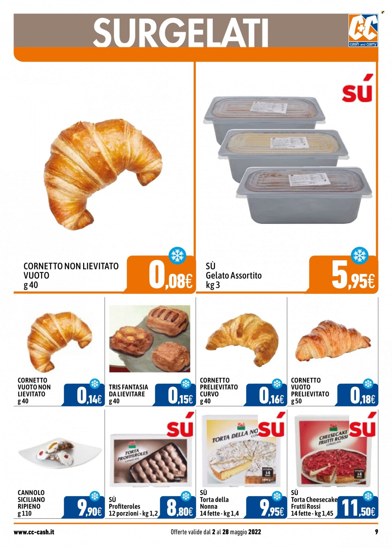 thumbnail - Volantino C+C Cash & Carry - 2/5/2022 - 28/5/2022 - Prodotti in offerta - croissant, torta, profiteroles, Cornetto, cannoli, torta della nonna, gelato. Pagina 9.