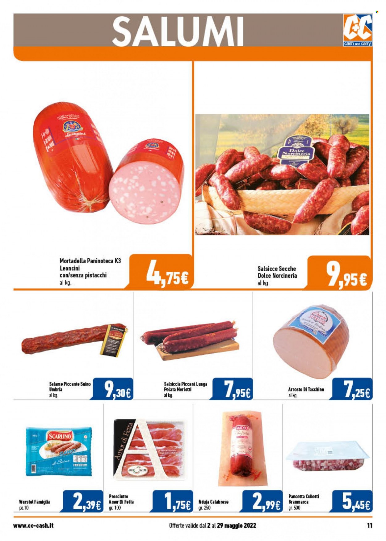 thumbnail - Volantino C+C Cash & Carry - 2/5/2022 - 29/5/2022 - Prodotti in offerta - salsiccia, suino, tacchino arrosto, prosciutto, salame, pancetta, mortadella, 'nduja, würstel. Pagina 11.