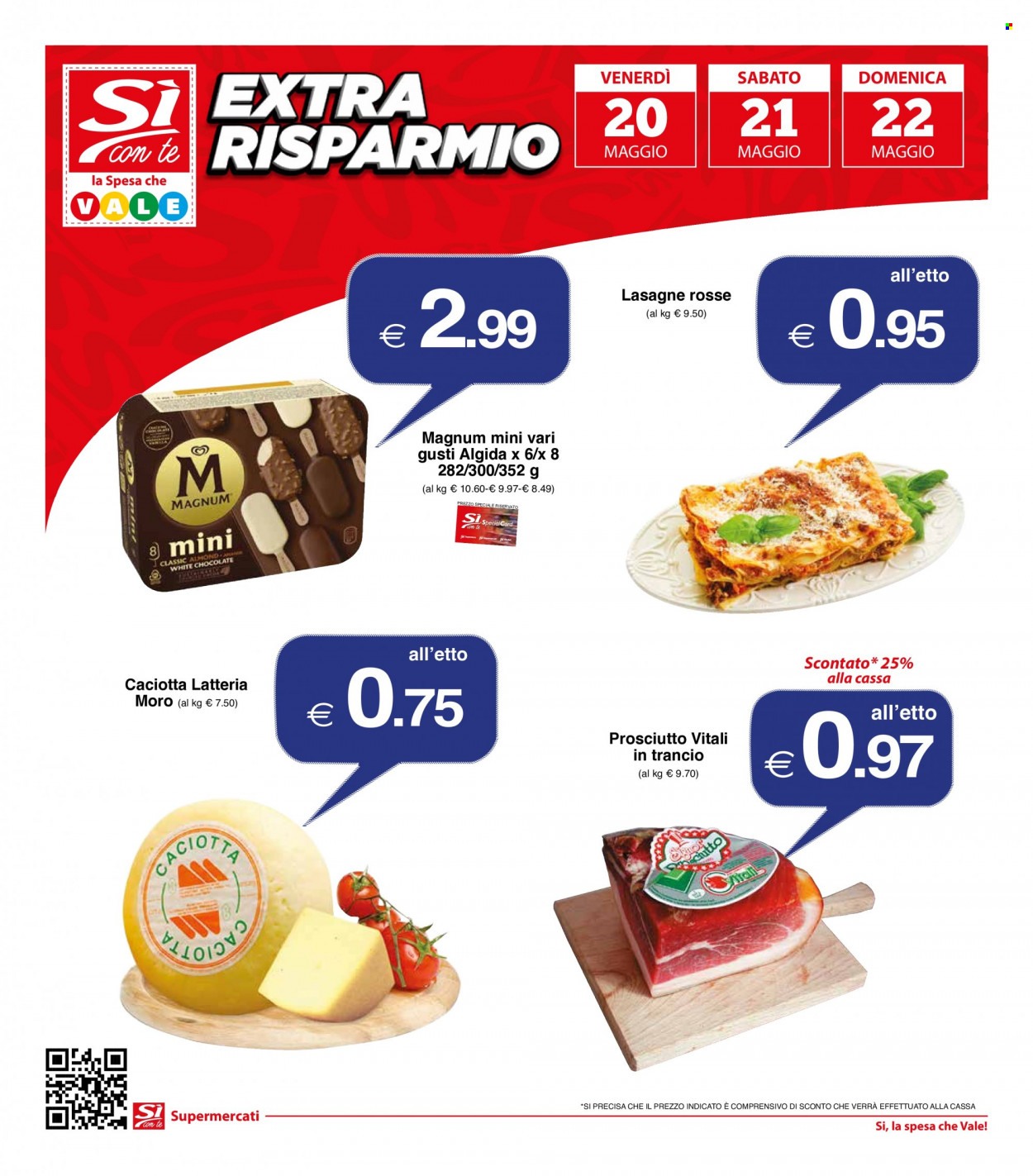thumbnail - Volantino Si con te Supermercati - 12/5/2022 - 25/5/2022 - Prodotti in offerta - lasagne, prosciutto, formaggio, caciotta, gelato, Magnum, Magnum Mini, Algida. Pagina 20.
