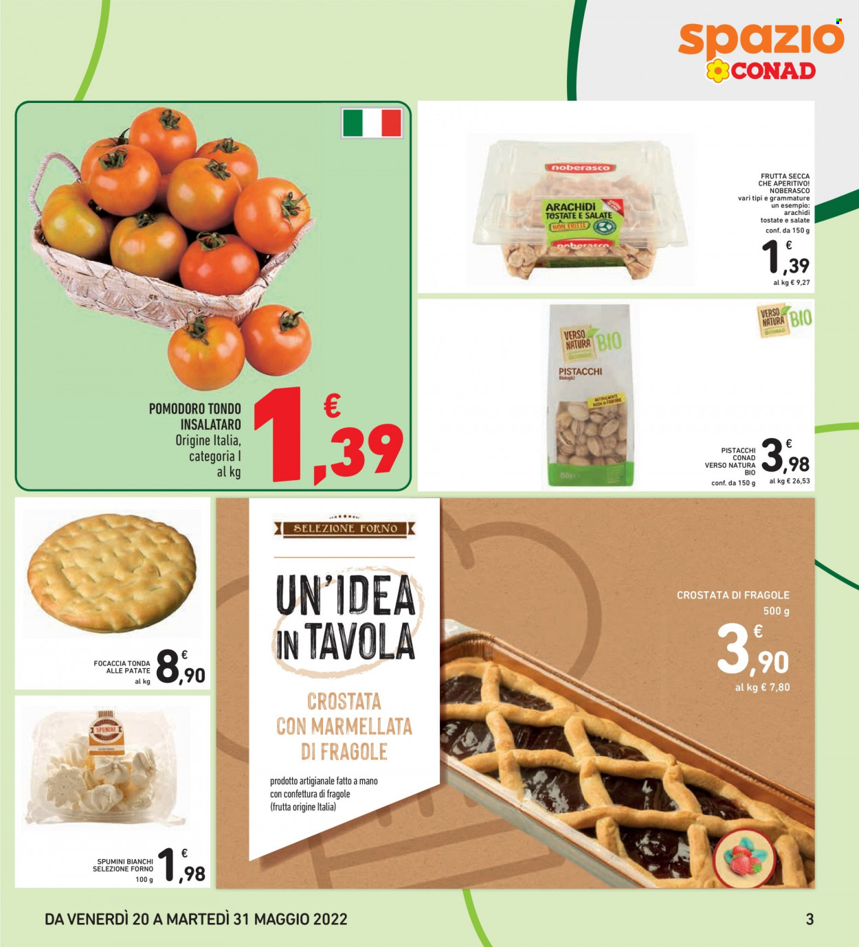 thumbnail - Volantino Conad - 20/5/2022 - 31/5/2022 - Prodotti in offerta - focaccia, crostata, pomodori, arachidi, arachidi tostate, pistacchi, aperitivo. Pagina 3.