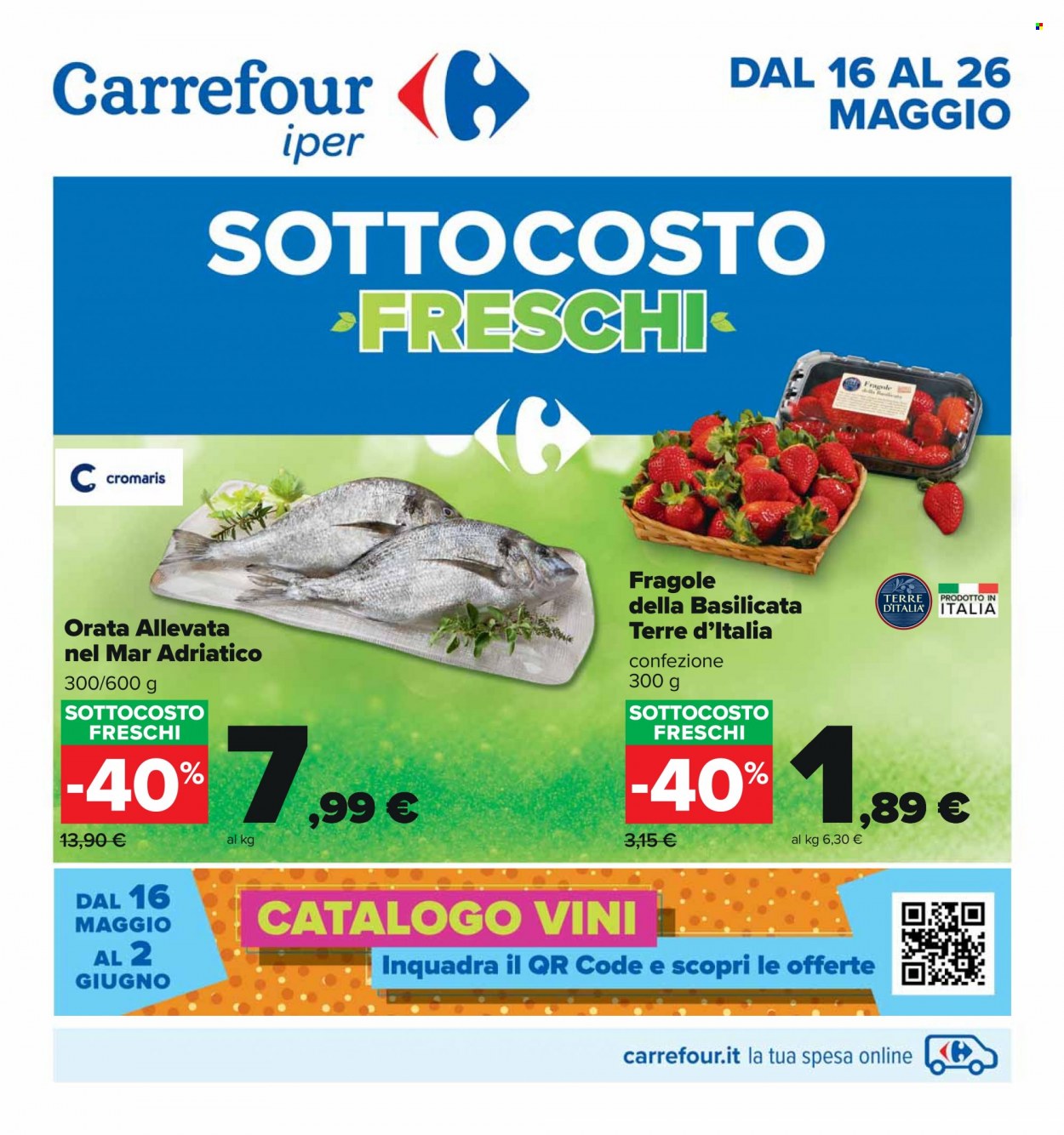 thumbnail - Volantino Carrefour - 16/5/2022 - 26/5/2022 - Prodotti in offerta - fragole, orata, Terre d'Italia. Pagina 1.