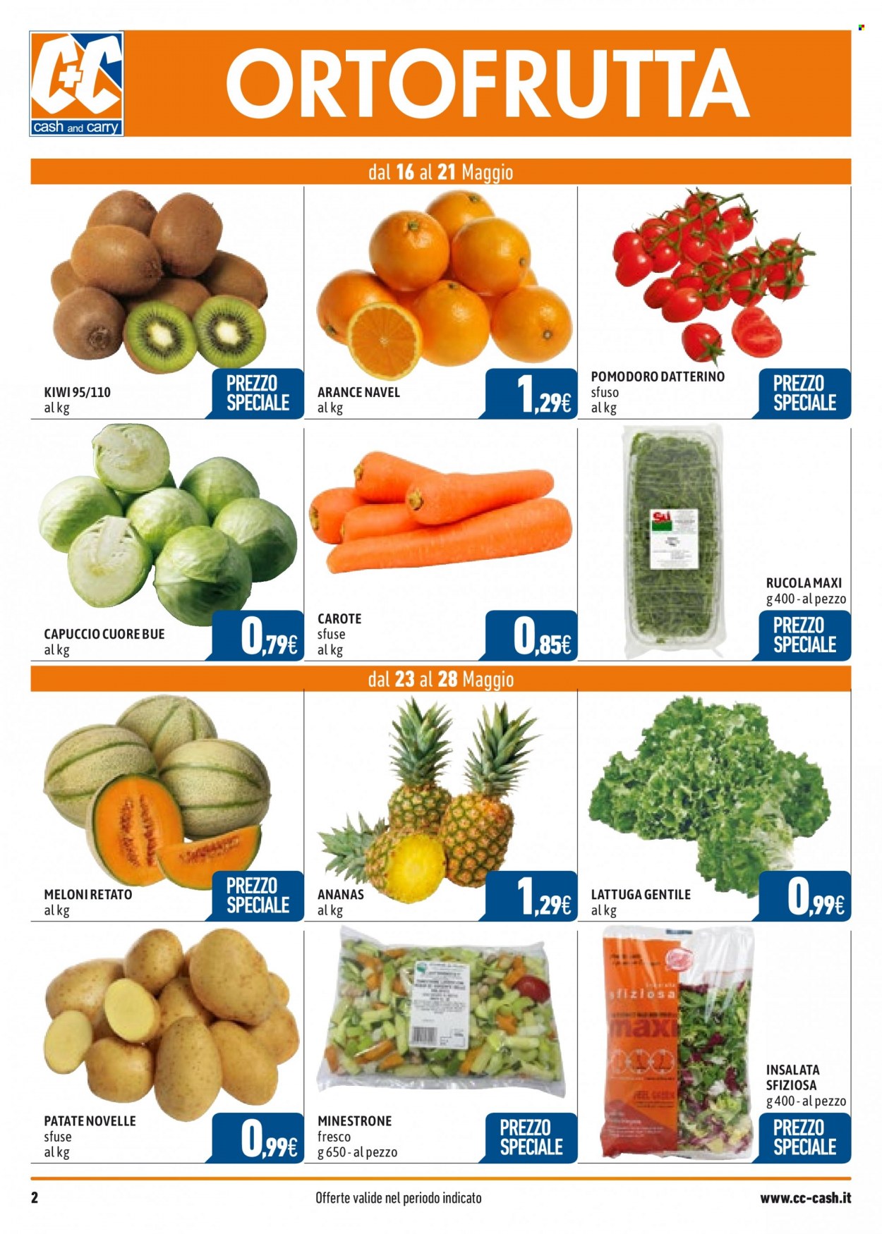 thumbnail - Volantino C+C Cash & Carry - 16/5/2022 - 28/5/2022 - Prodotti in offerta - patate, carote, rucola, patate novelle, pomodorini, lattuga, ananas, arance, arancie Navel, kiwi, minestrone. Pagina 2.