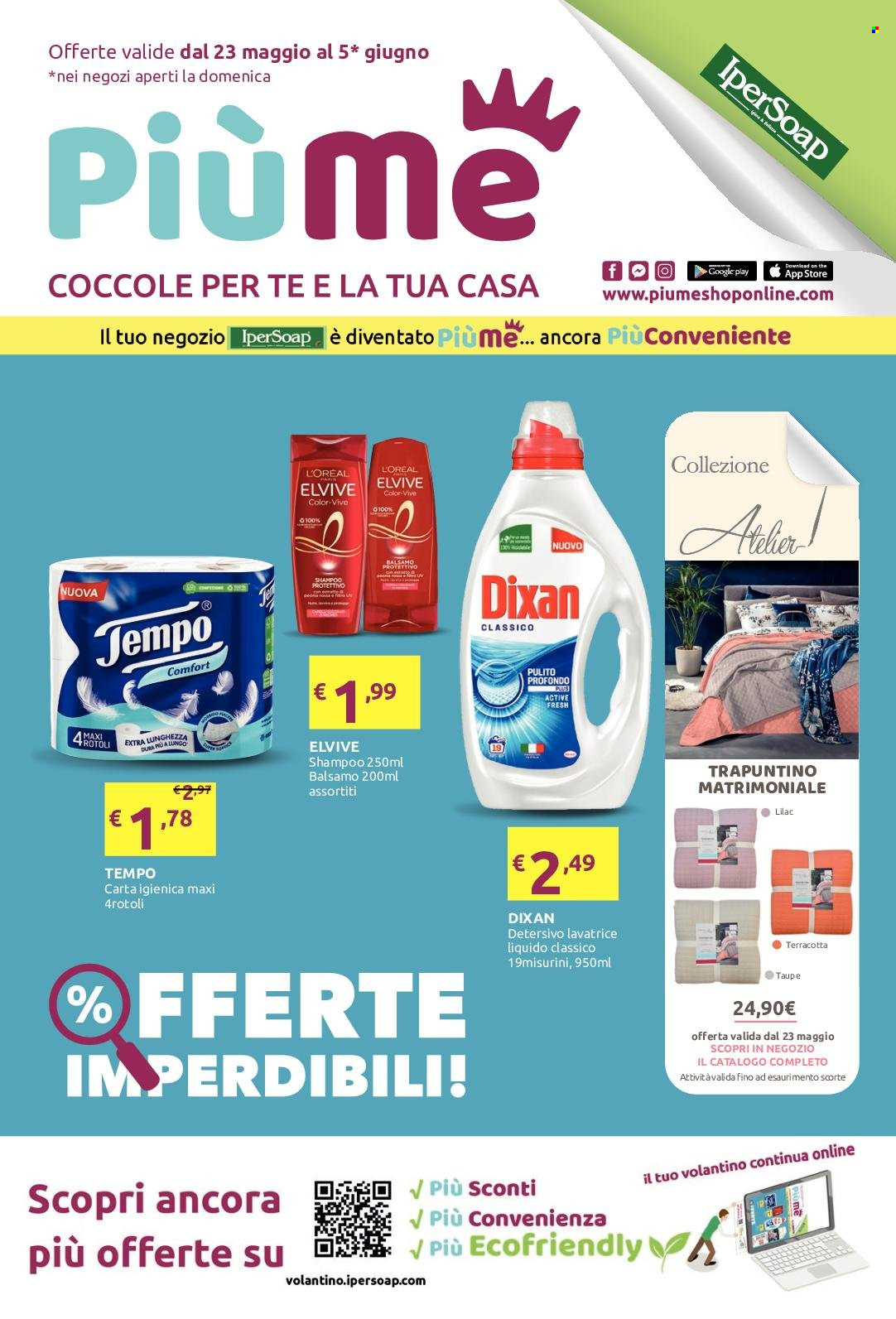 thumbnail - Volantino PiùMe - 23/5/2022 - 5/6/2022 - Prodotti in offerta - L’Oréal, carta igienica, detersivo per lavatrice, Dixan, detersivo liquido per lavatrice, balsamo, shampoo, Elvive. Pagina 1.