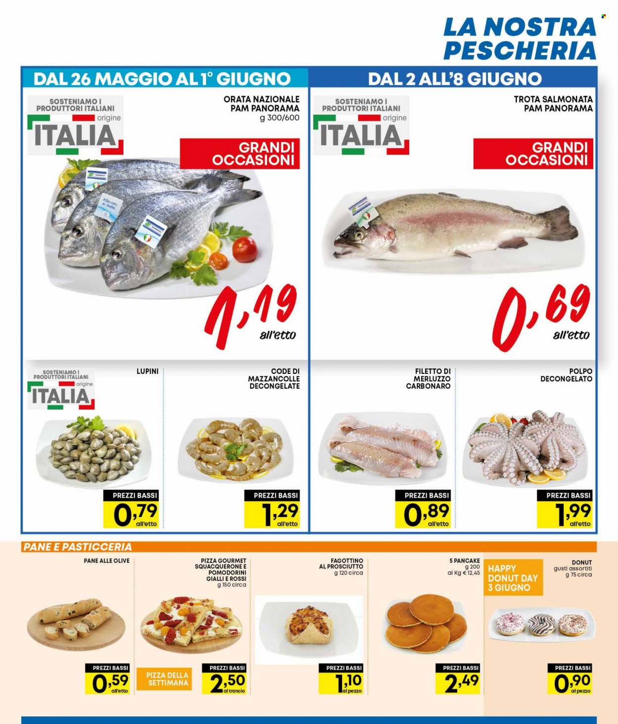 thumbnail - Volantino Panorama - 26/5/2022 - 8/6/2022 - Prodotti in offerta - pane, ciambella, fagottino, filetti di merluzzo, mazzancolle, merluzzo, trota salmonata, orata, polpo, lupini, pizza. Pagina 17.