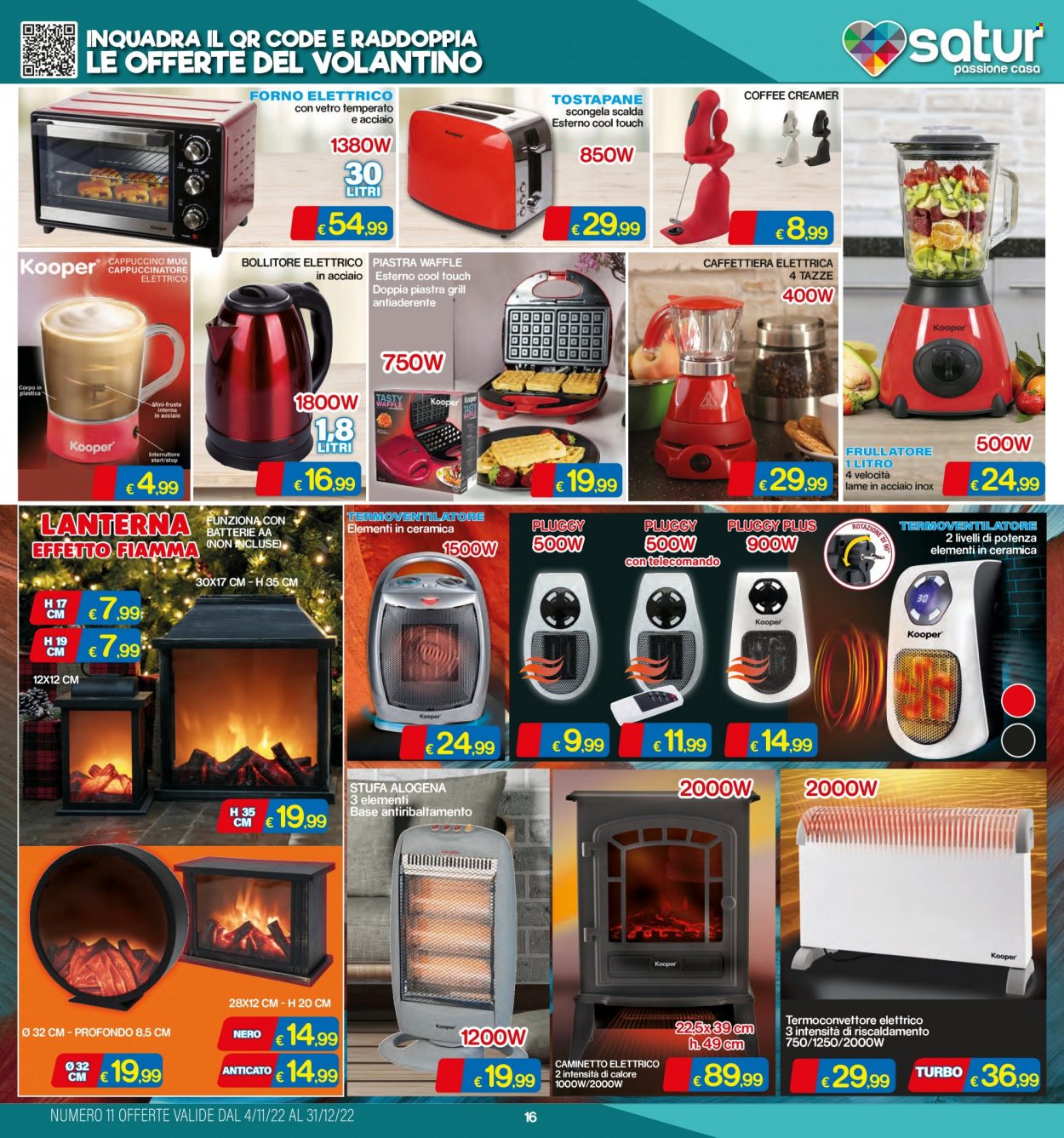 thumbnail - Volantino Satur - 4/11/2022 - 31/12/2022 - Prodotti in offerta - lanterna, caffettiera, forno, forno elettrico, frullatore, tostapane, bollitore, termoconvettore, termoventilatore, stufa, stufa alogena. Pagina 16.