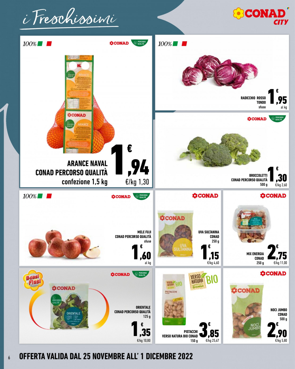 thumbnail - Volantino Conad - 25/11/2022 - 1/12/2022 - Prodotti in offerta - radicchio, mele, arance, pistacchi, noci, uva sultanina, mix frutta secca. Pagina 6.