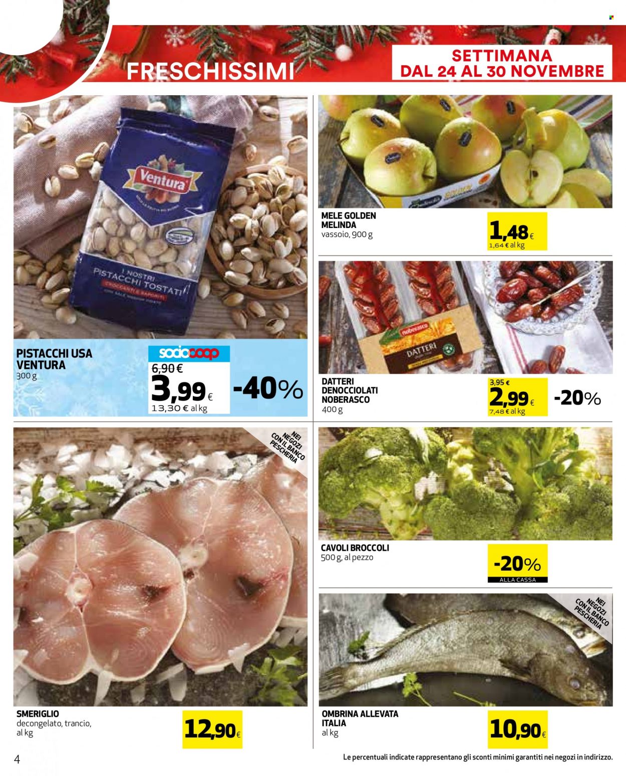 thumbnail - Volantino Coop - 24/11/2022 - 8/12/2022 - Prodotti in offerta - broccoli, mele, smeriglio, ombrina, datteri, pistacchi. Pagina 4.