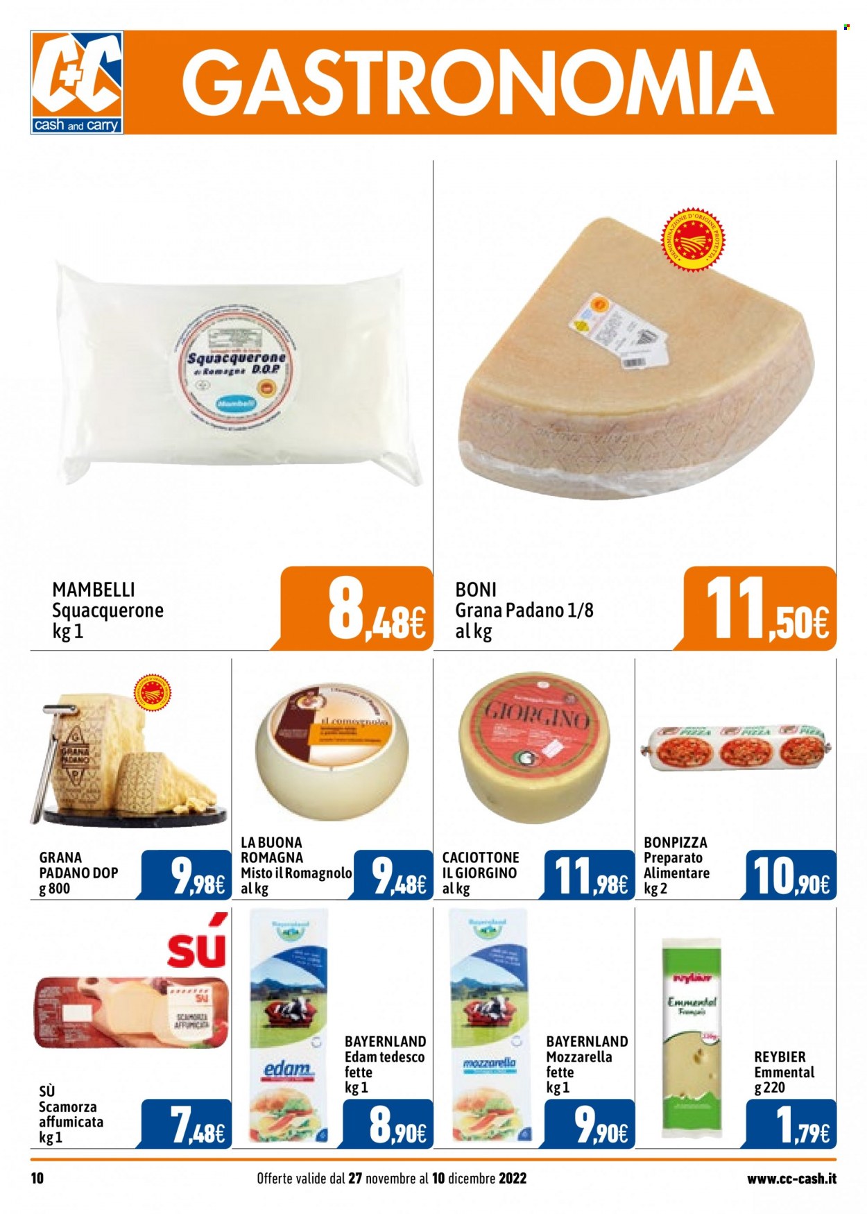 thumbnail - Volantino C+C Cash & Carry - 27/11/2022 - 10/12/2022 - Prodotti in offerta - formaggio, mozzarella, edam, emmental, scamorza, Grana Padano. Pagina 10.