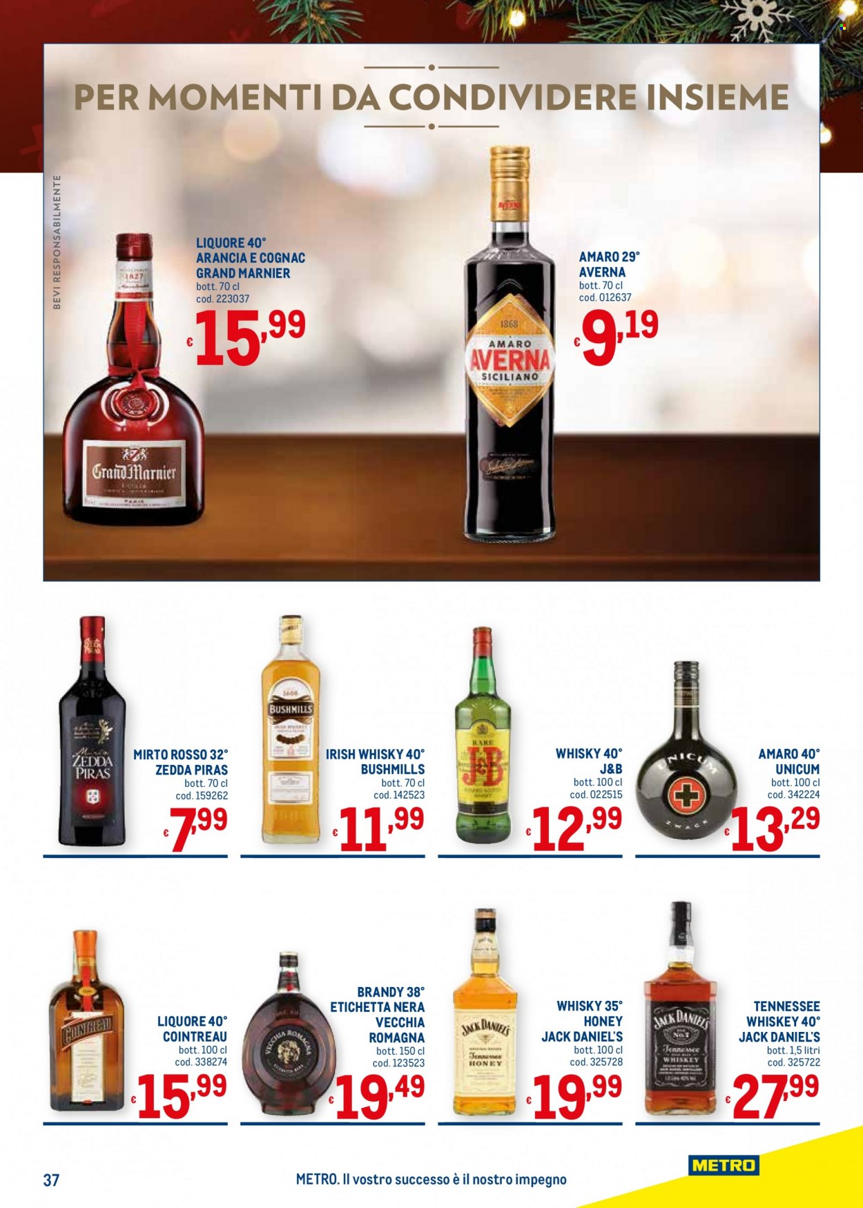 thumbnail - Volantino Metro - 24/11/2022 - 31/12/2022 - Prodotti in offerta - brandy, cognac, Cointreau, Mirto, whiskey, whisky, Tennessee Whiskey, liquore, irish whiskey, Jack Daniel's, Grand Marnier, Vecchia Romagna, Amaro Unicum, Amaro Averna, aperitivo. Pagina 37.