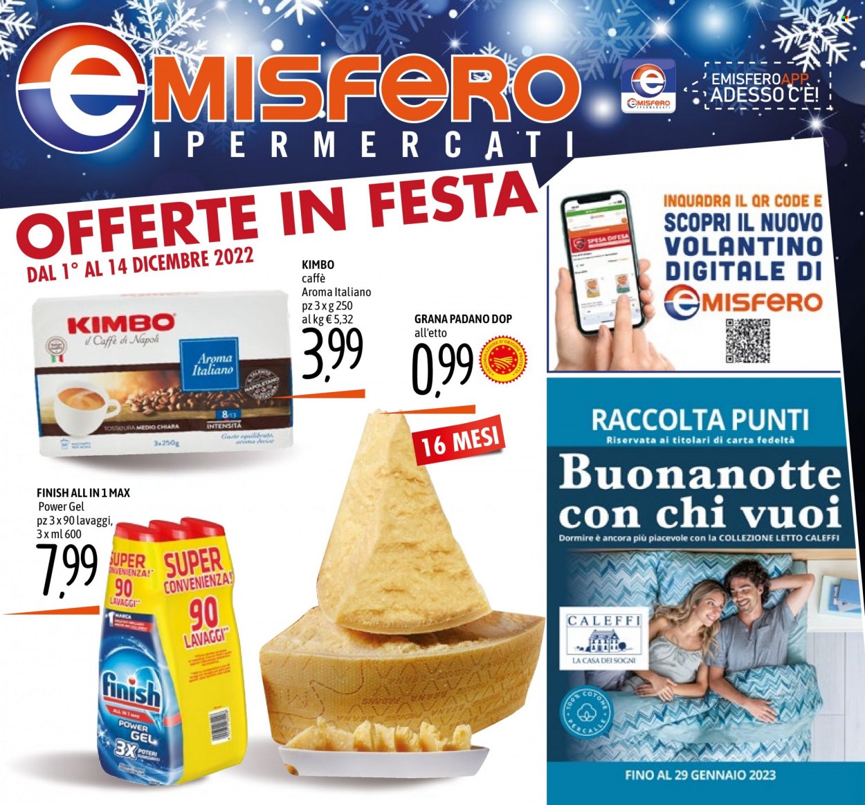 thumbnail - Volantino Emisfero - 1/12/2022 - 14/12/2022 - Prodotti in offerta - formaggio, Grana Padano, Kimbo, Finish. Pagina 1.