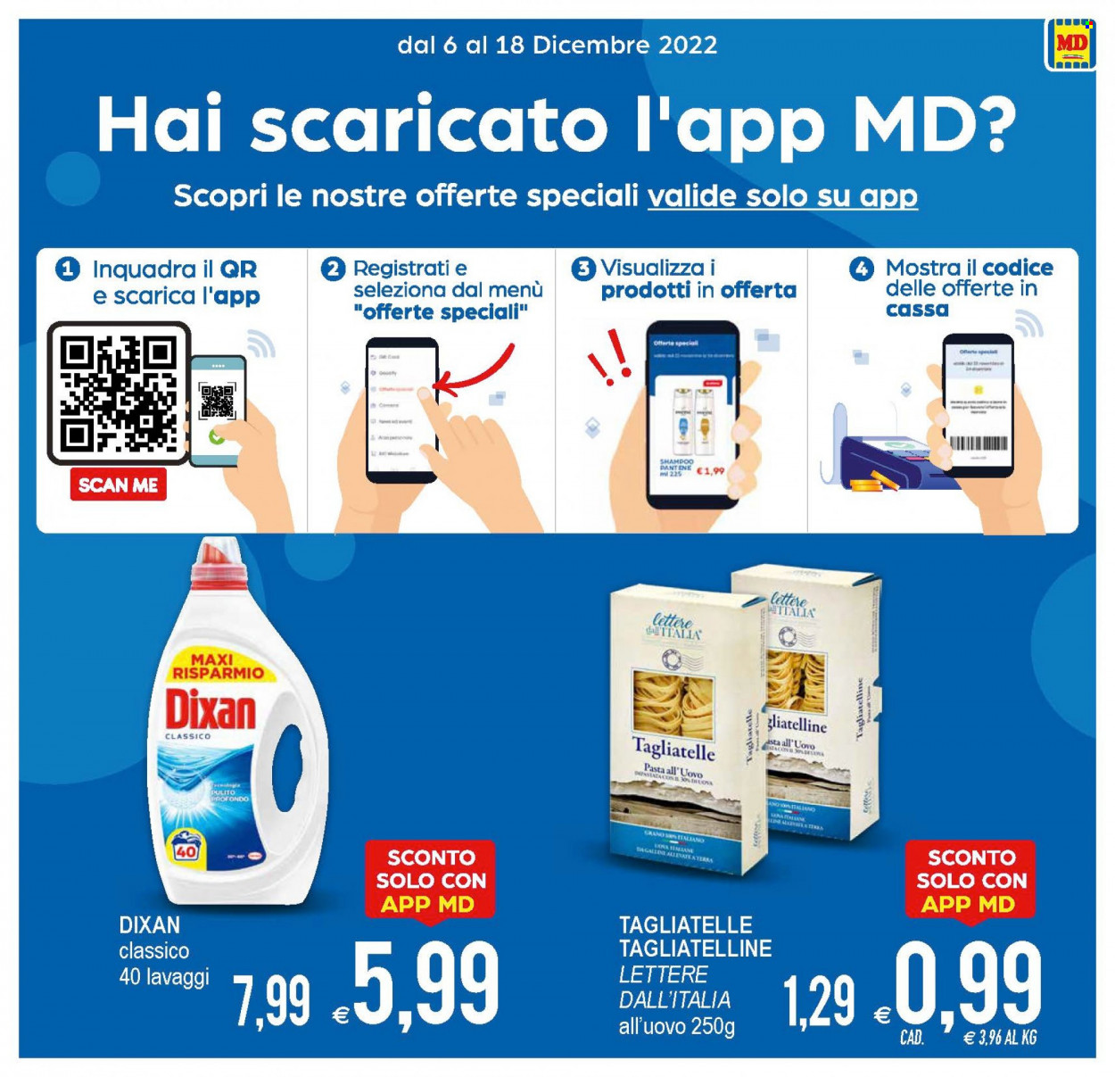thumbnail - Volantino MD Discount - 6/12/2022 - 18/12/2022 - Prodotti in offerta - tagliatelle, pasta all'uovo, Dixan, shampoo. Pagina 17.
