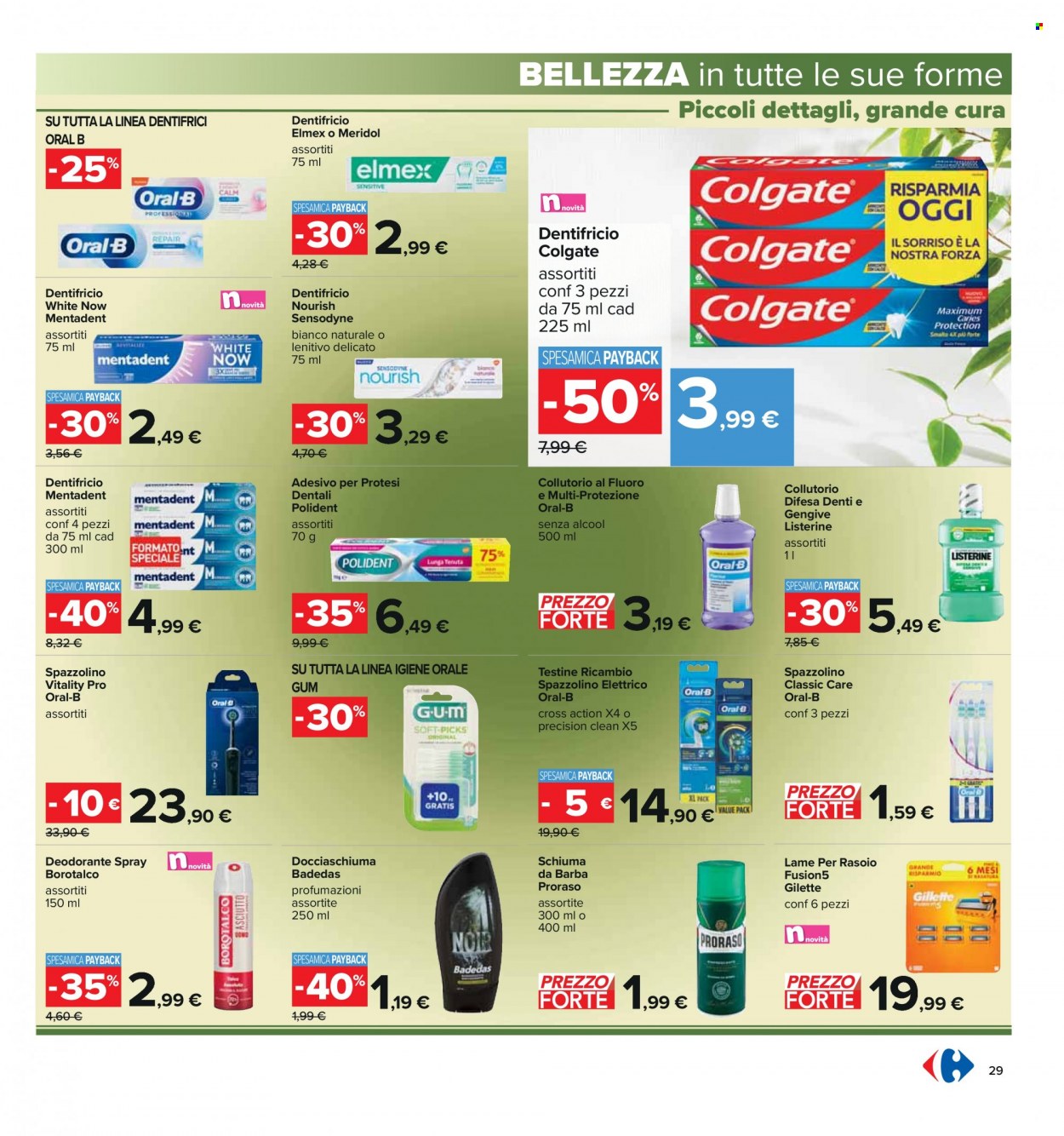 Volantino Carrefour - 14/3/2023 - 27/3/2023 - Prodotti in offerta - docciaschiuma, Borotalco, Colgate, collutorio, dentifricio, Elmex, Sensodyne, spazzolino, Mentadent, Meridol, Listerine, Polident, crema adesiva per dentiere, deodorante, rasoio, schiuma da barba, Gillette, spazzolino elettrico, Oral-B. Pagina 29.