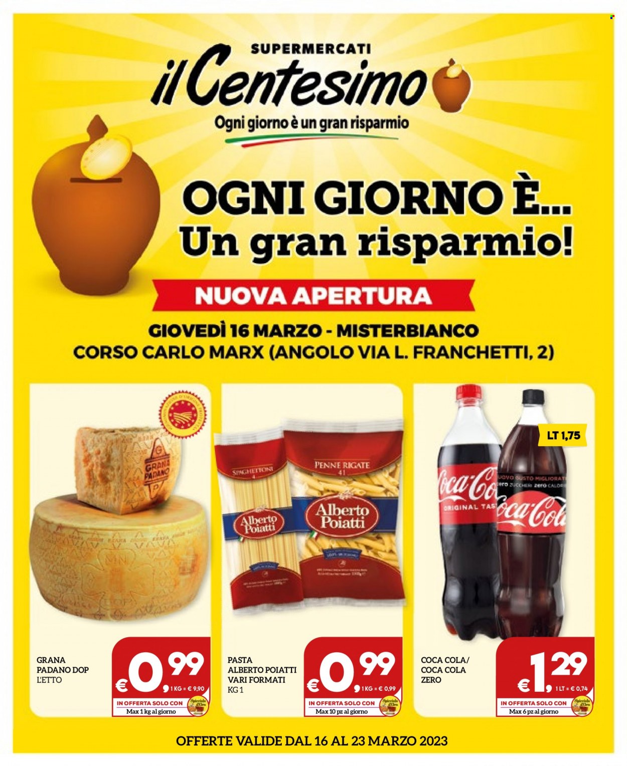 thumbnail - Volantino Il Centesimo - Prodotti in offerta - formaggio, Grana Padano, pasta, penne, Coca Cola, Coca Cola Zero, bibita gassata. Pagina 1.