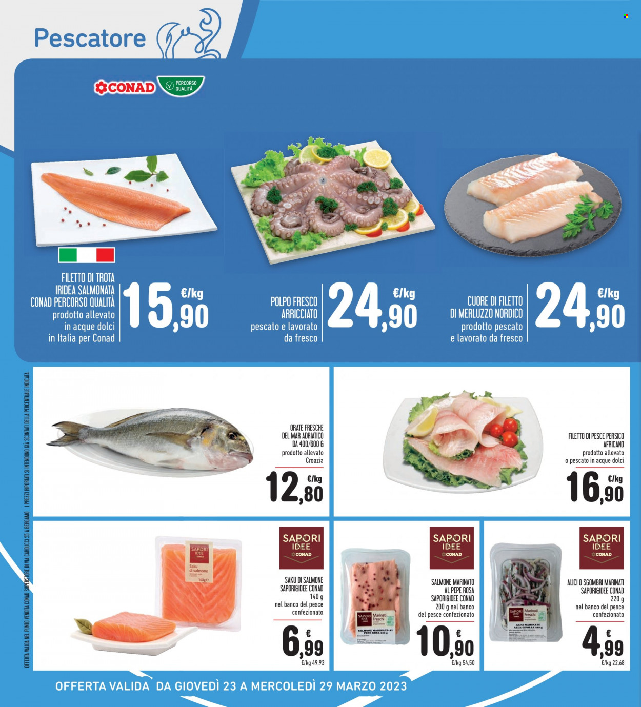 thumbnail - Volantino Conad - 23/3/2023 - 29/3/2023 - Prodotti in offerta - salmone, filetti di merluzzo, sgombro, pesce persico, merluzzo, trota salmonata, polpo, salmone marinato, acciughe. Pagina 26.