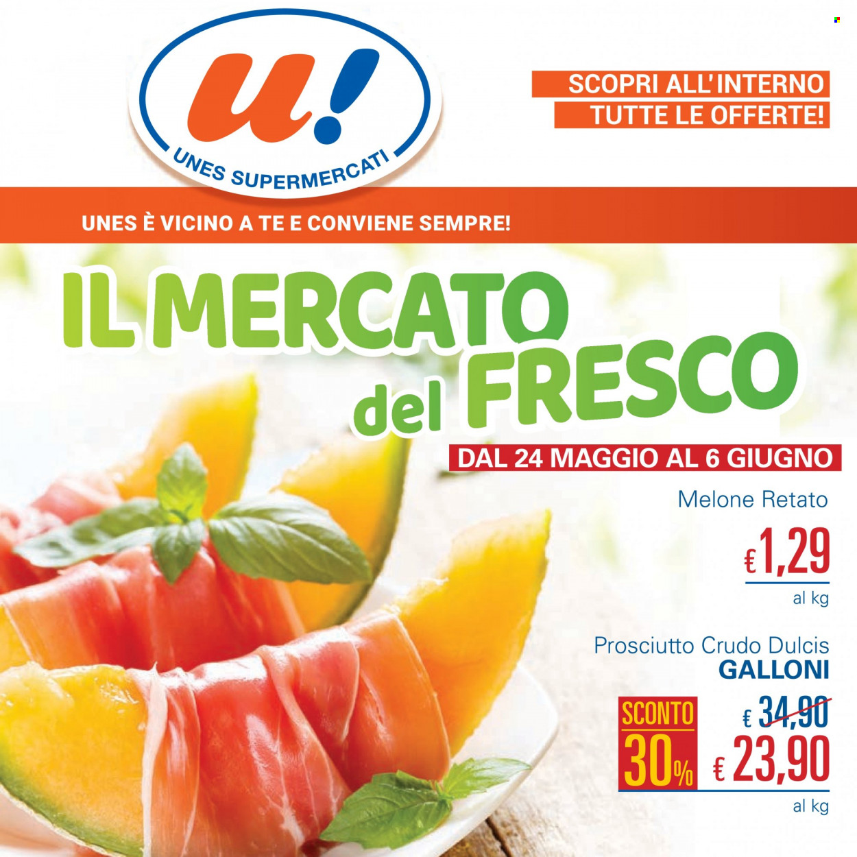 thumbnail - Volantino Unes - 24/5/2023 - 6/6/2023 - Prodotti in offerta - melone, melone retato, prosciutto, prosciutto crudo. Pagina 1.