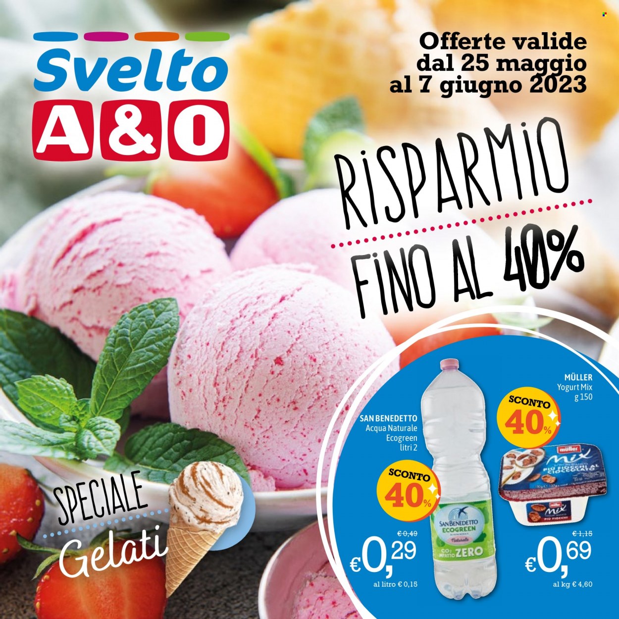 thumbnail - Volantino A&O - 25/5/2023 - 7/6/2023 - Prodotti in offerta - yogurt, Müller, gelato, San Benedetto, acqua naturale, Svelto. Pagina 1.