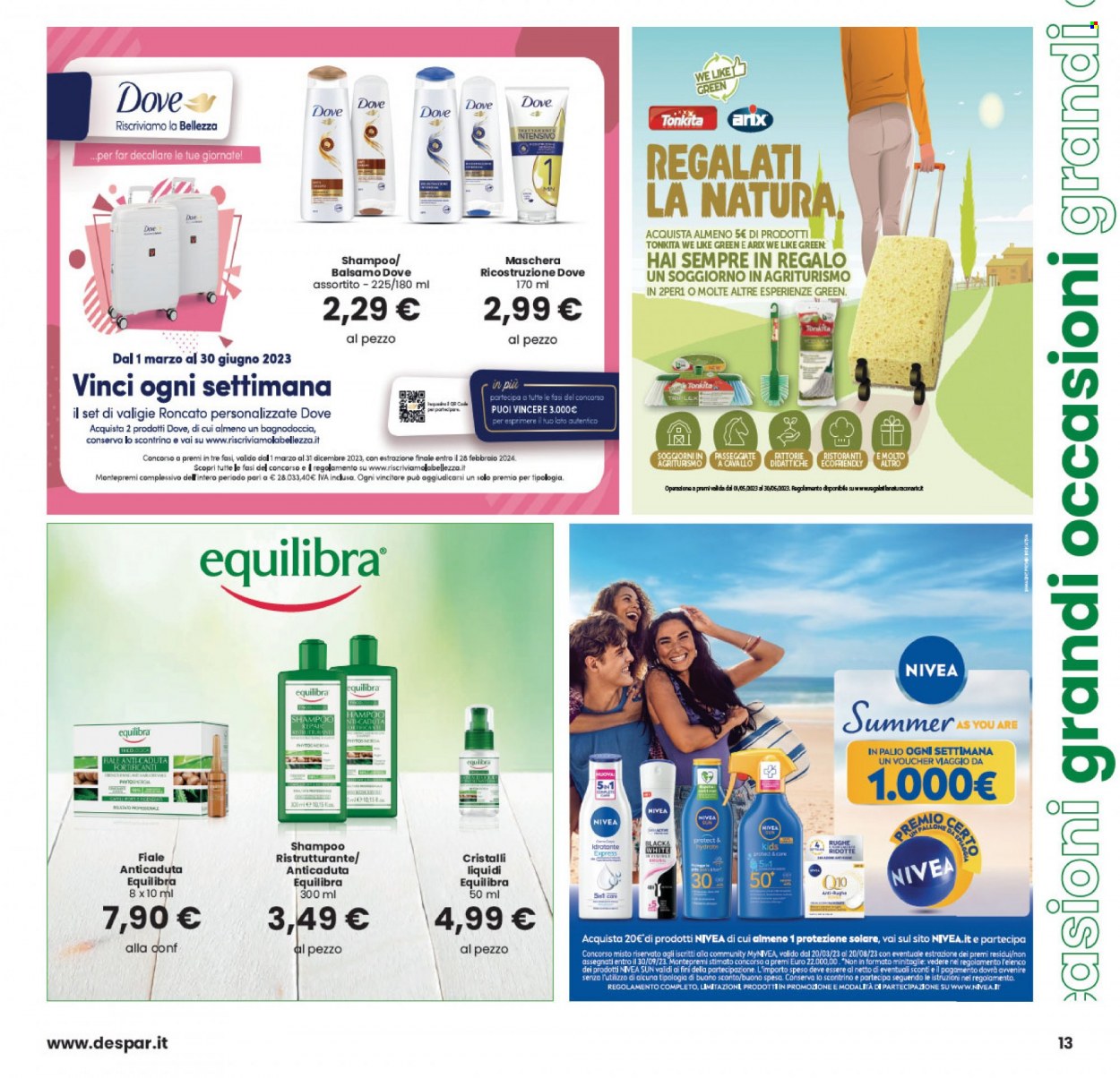 thumbnail - Volantino Interspar - 25/5/2023 - 7/6/2023 - Prodotti in offerta - Equilibra, Nivea, gel doccia, Dove Cosmetics, balsamo, maschera, shampoo, Tonkita, valigia, pallone. Pagina 13.