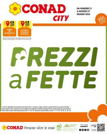 Volantino Conad City - 21/6/2024 - 27/6/2024.