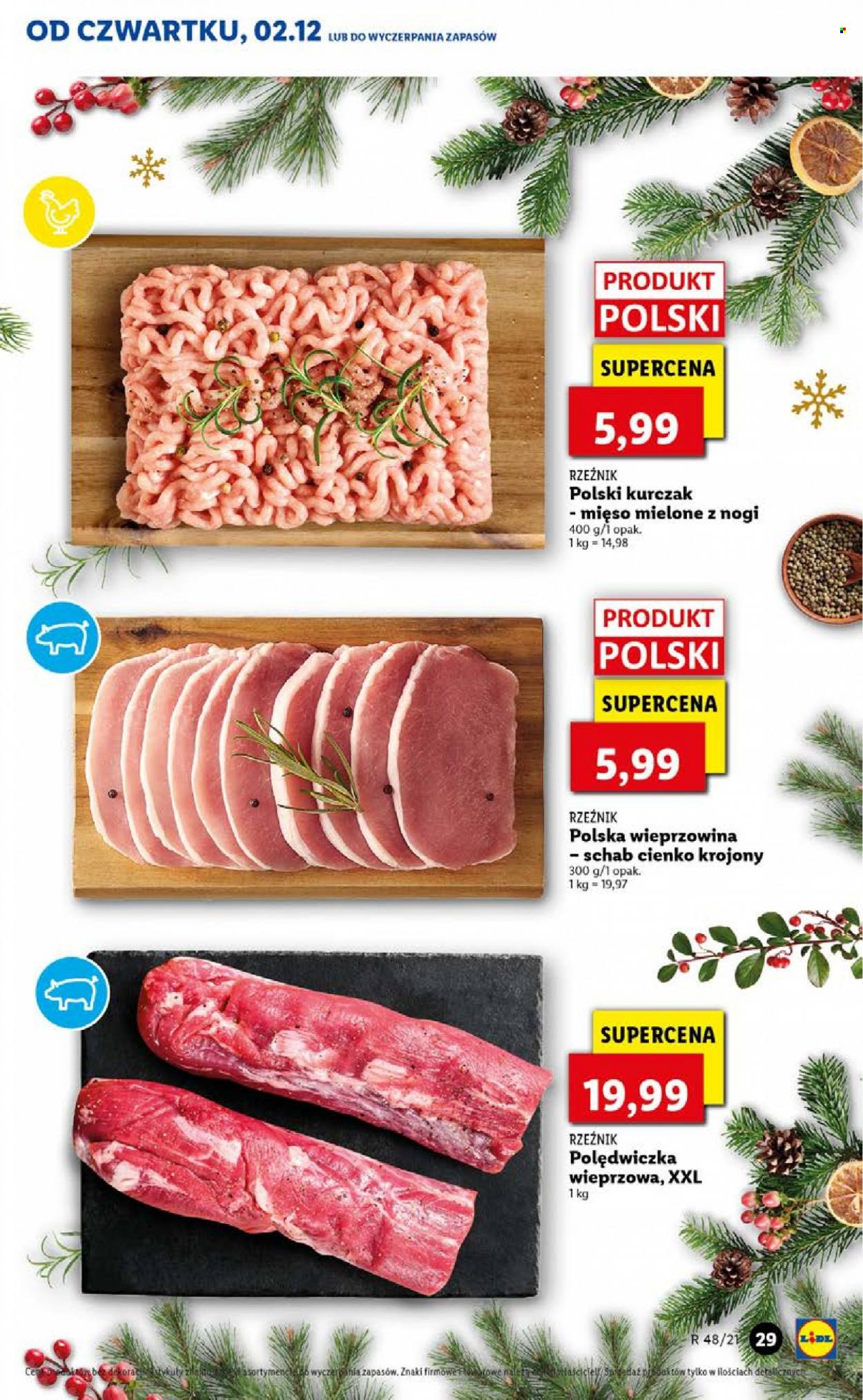 Gazetka Lidl - 2.12.2021 - 5.12.2021 - Produkty w akcji - polędwica, mięso z kurczaka, mięso mielone, polędwiczka wieprzowa, mięso wieprzowe, schab. Strona 29.