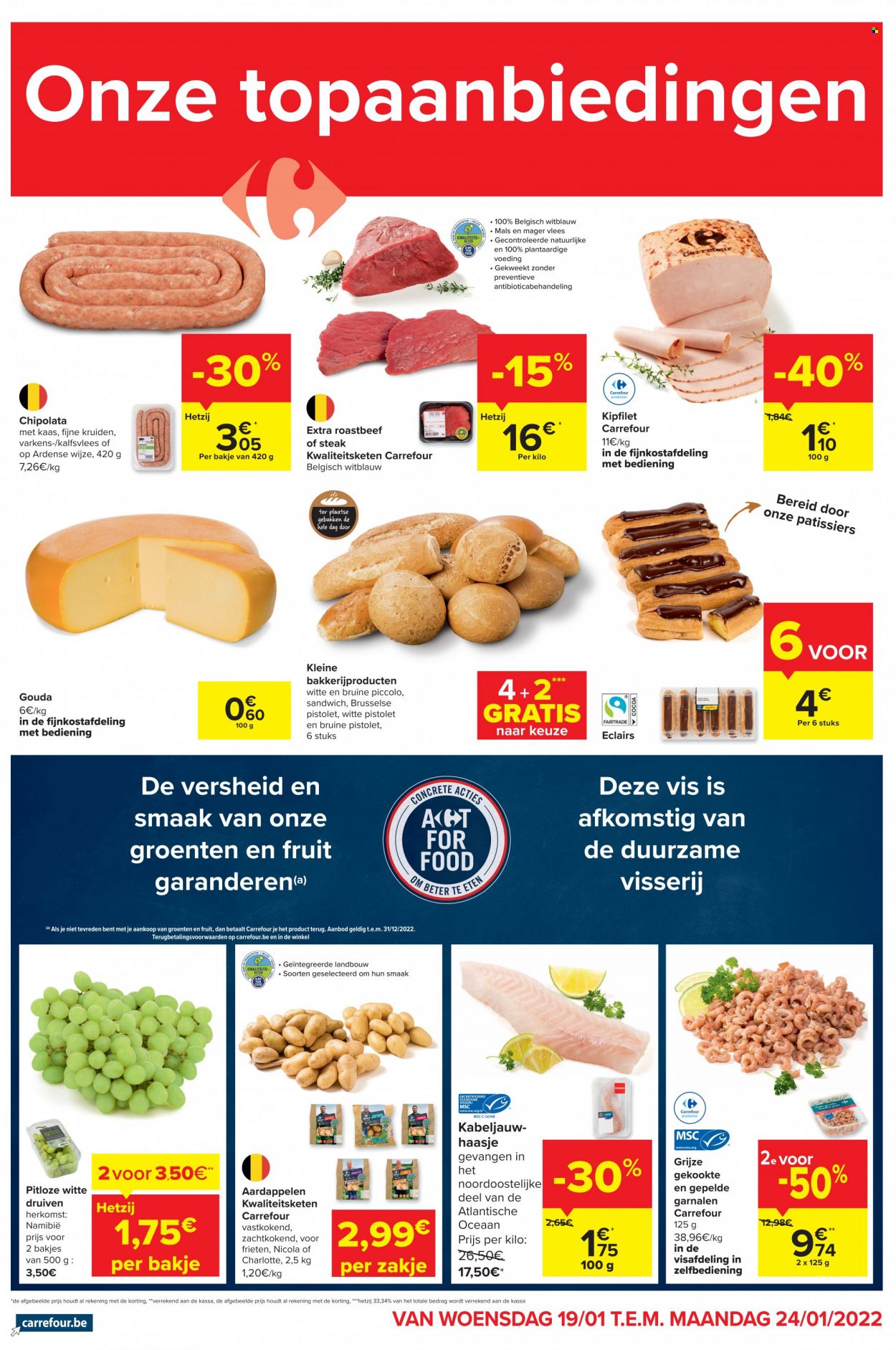 thumbnail - Carrefour-aanbieding - 19/01/2022 - 24/01/2022 -  producten in de aanbieding - steak, pistolet, éclairs, aardappelen, druiven, kipfilet, roastbeef, kalfsvlees, garnalen, sandwich, chipolataworstjes, kaas, gouda. Pagina 1.