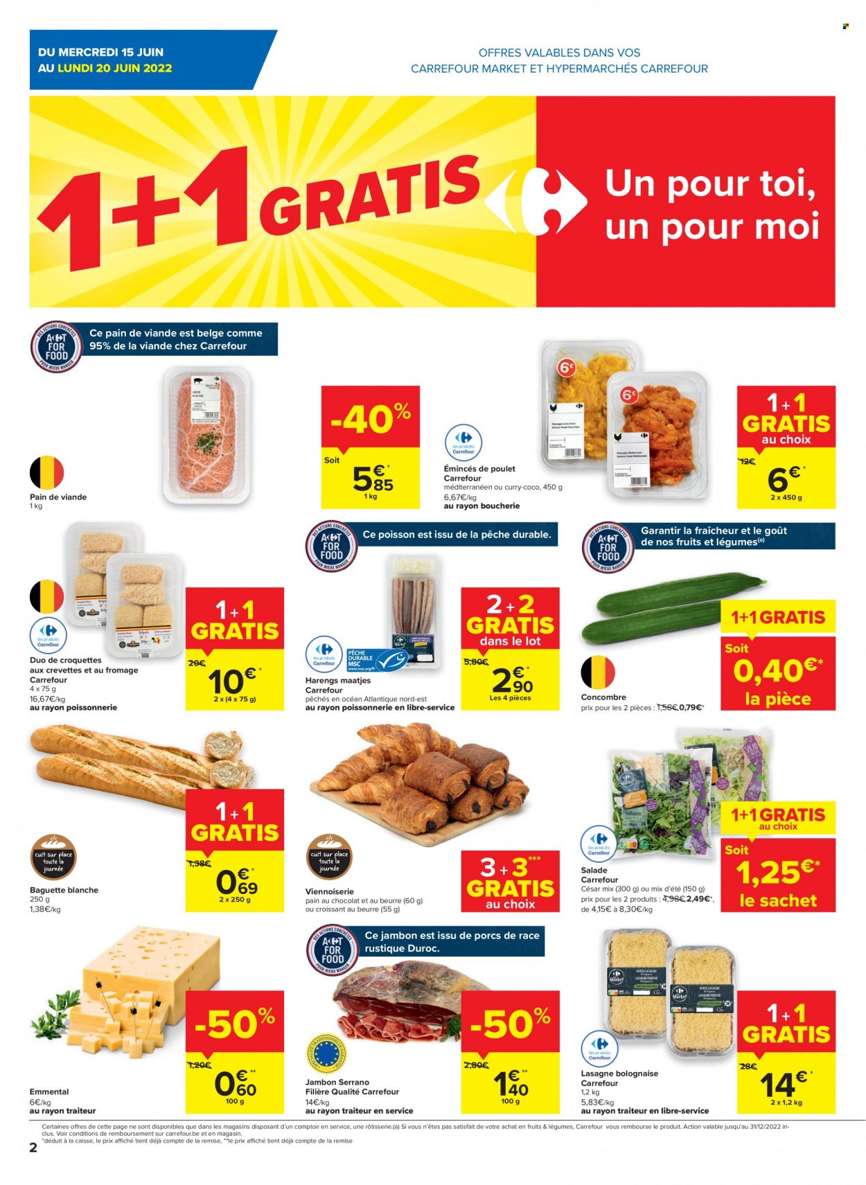 thumbnail - Catalogue Carrefour - 15/06/2022 - 27/06/2022 - Produits soldés - salade, concombre, croissant, baguette, pain, pain au chocolat, hareng, lasagne à la bolognaise, lasagnes, emmental, croquettes. Page 2.