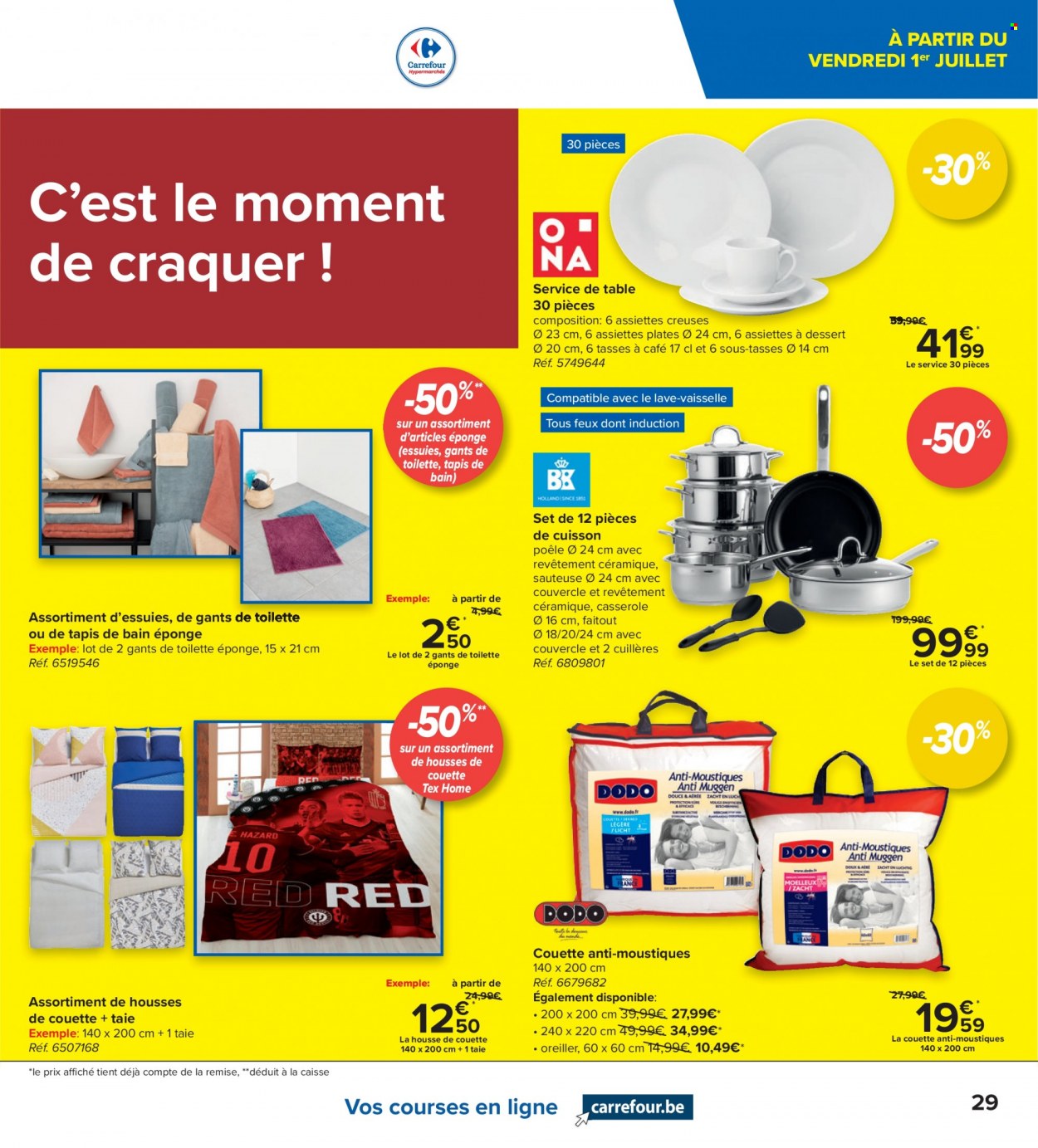 thumbnail - Catalogue Carrefour hypermarkt - 29/06/2022 - 11/07/2022 - Produits soldés - éponge, anti-moustiques, assiette, casserole, poêle, sauteuse, couette, housse de couette, oreiller, taie, tapis de bain. Page 9.