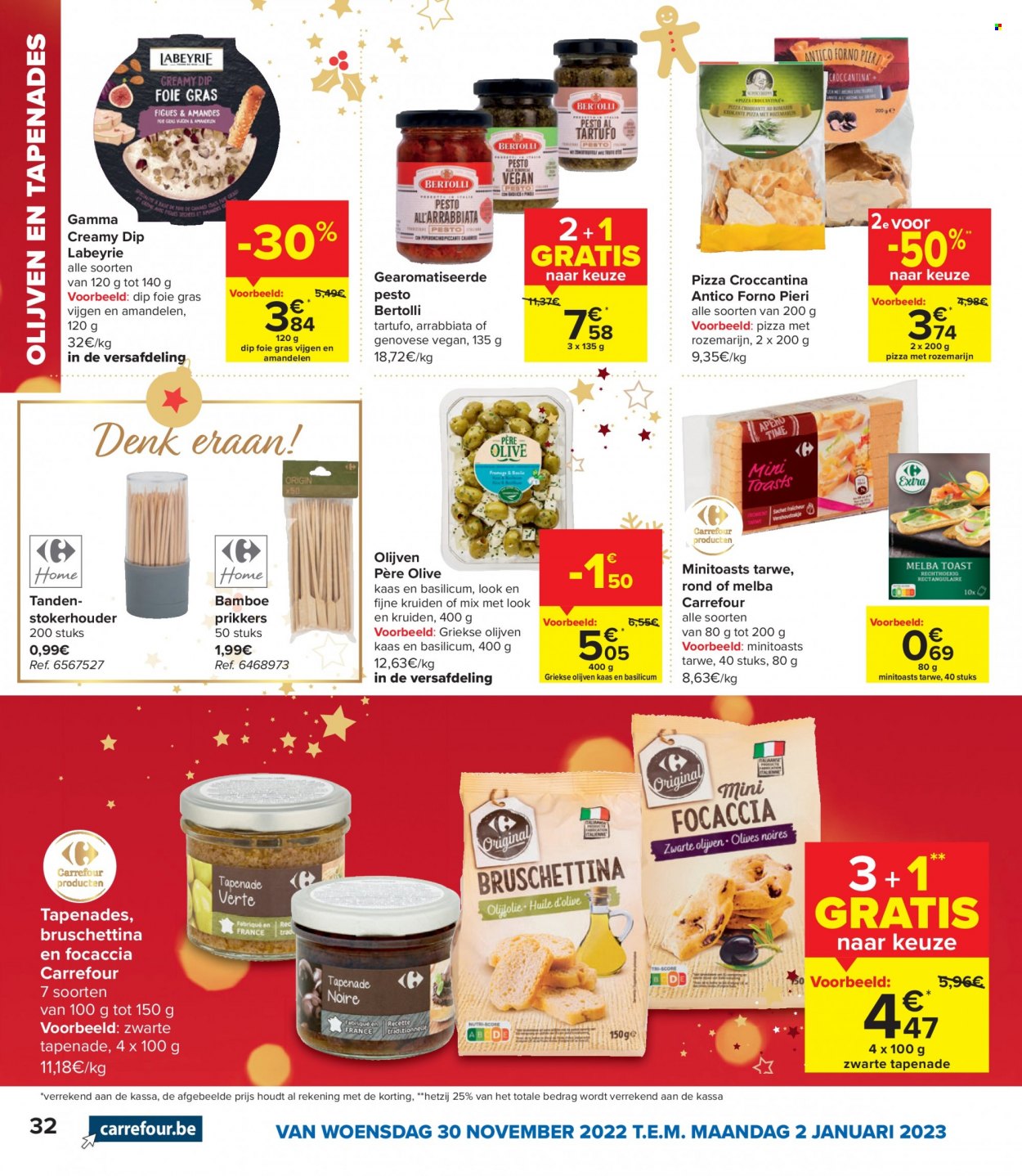 thumbnail - Carrefour-aanbieding - 30/11/2022 - 02/01/2023 -  producten in de aanbieding - truffel, Gamma, focaccia, vijgen, Bertolli, pizza, foie gras, kaas, olijven, amandelen. Pagina 32.