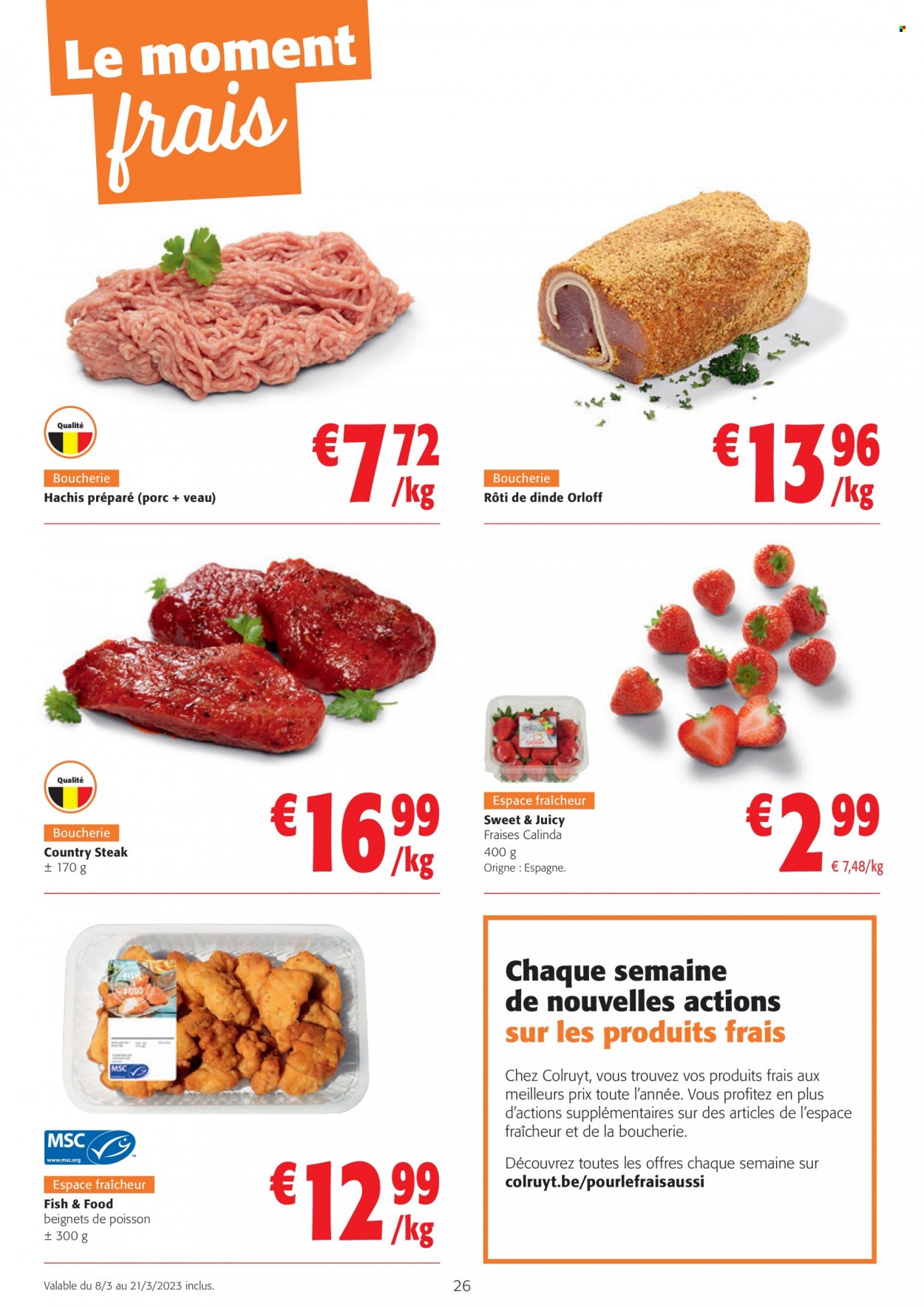 thumbnail - Catalogue Colruyt - 08/03/2023 - 21/03/2023 - Produits soldés - steak, fraises, beignets, viande de veau, poisson, rôti de dinde. Page 26.