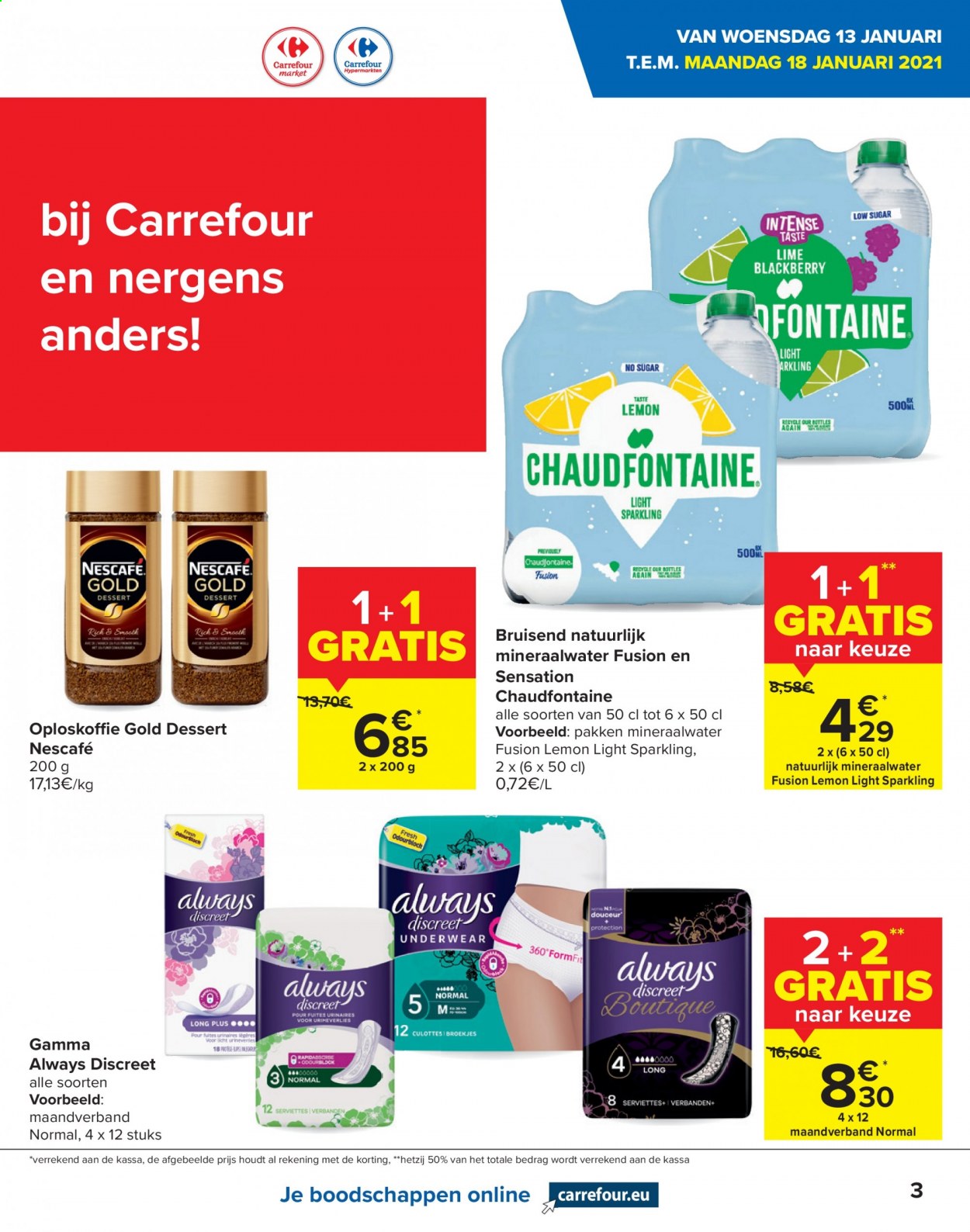 thumbnail - Carrefour-aanbieding - 13/01/2021 - 25/01/2021 -  producten in de aanbieding - maandverband, mineraalwater, oploskoffie, Discreet, chaudfontaine, Gamma, Always. Pagina 3.