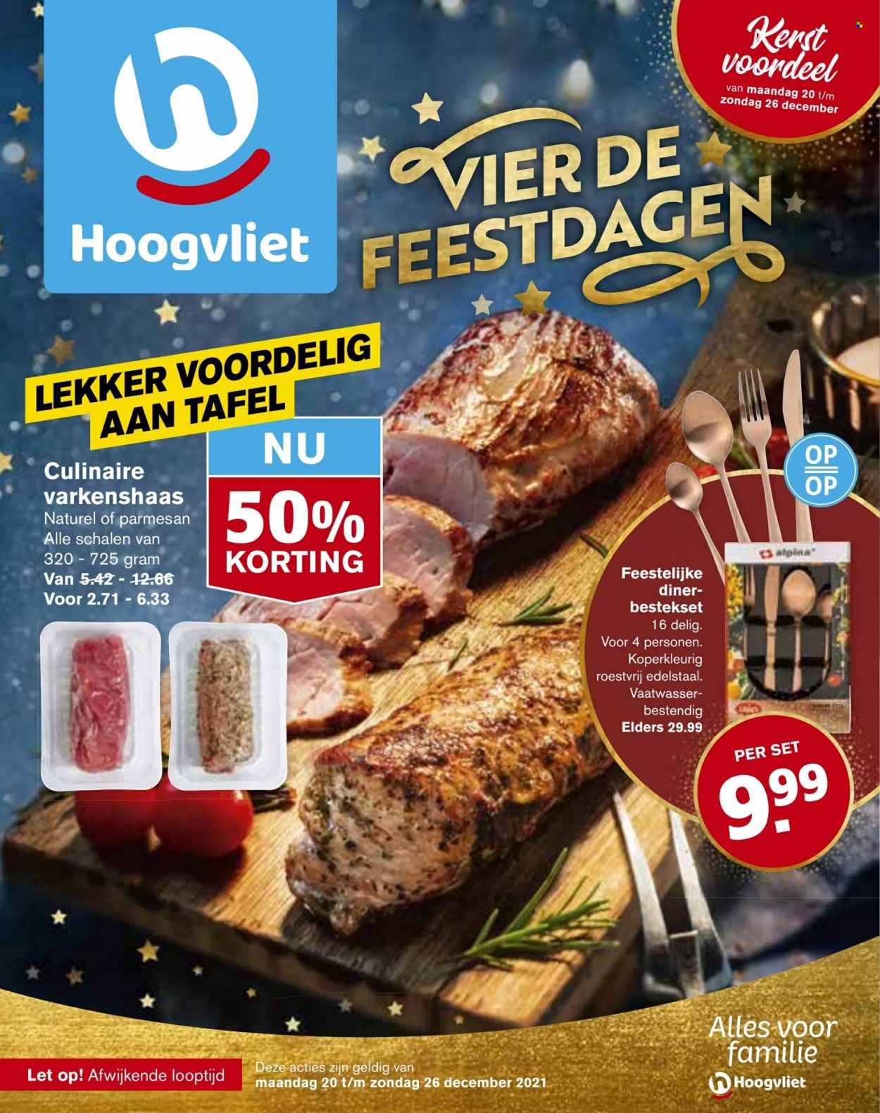 thumbnail - Hoogvliet-aanbieding - 20-12-2021 - 26-12-2021 -  producten in de aanbieding - varkenshaas, parmezaanse kaas, bestekset. Pagina 1.