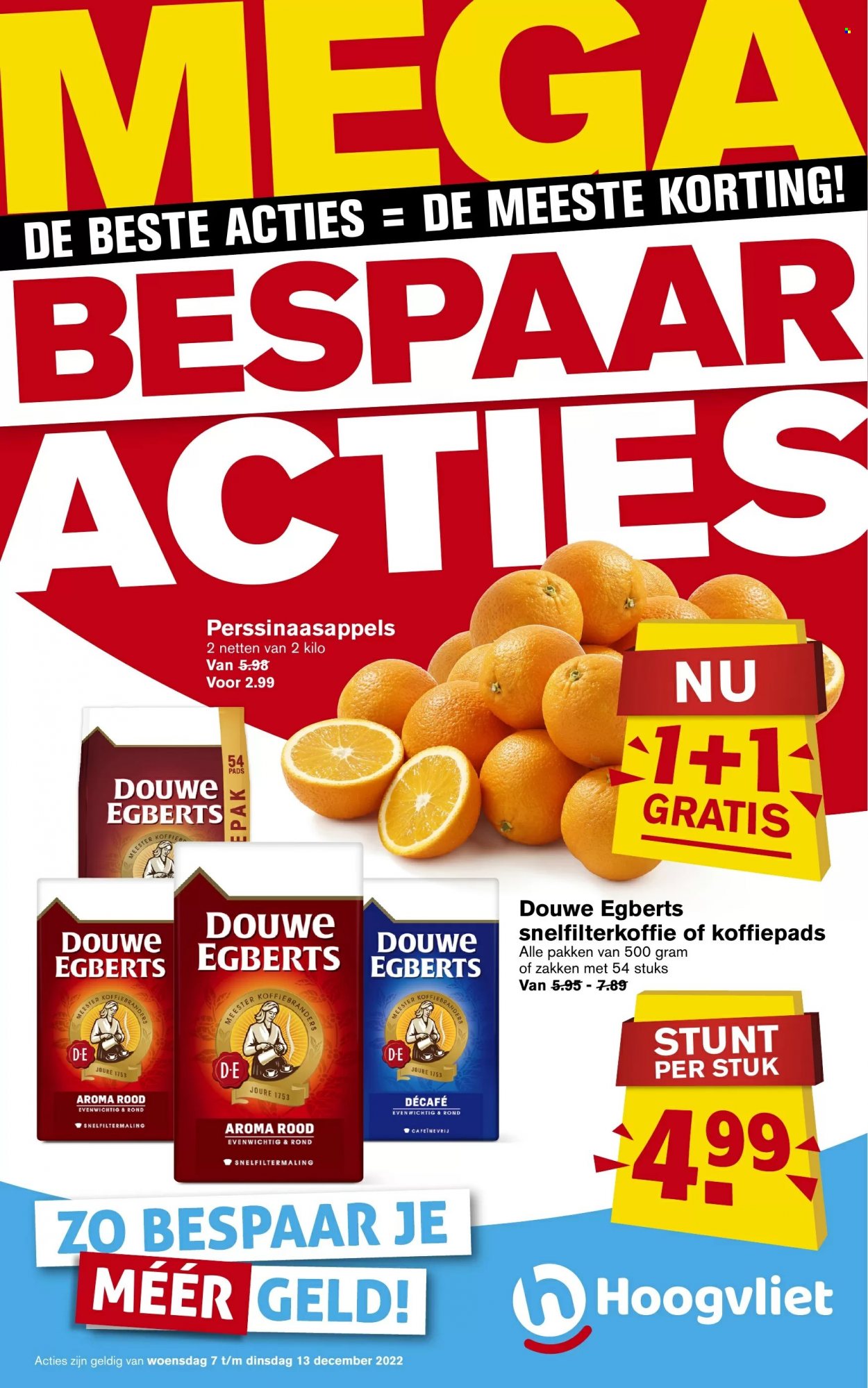 thumbnail - Hoogvliet-aanbieding - 7-12-2022 - 13-12-2022 -  producten in de aanbieding - perssinaasappels, Douwe Egberts, koffie. Pagina 1.