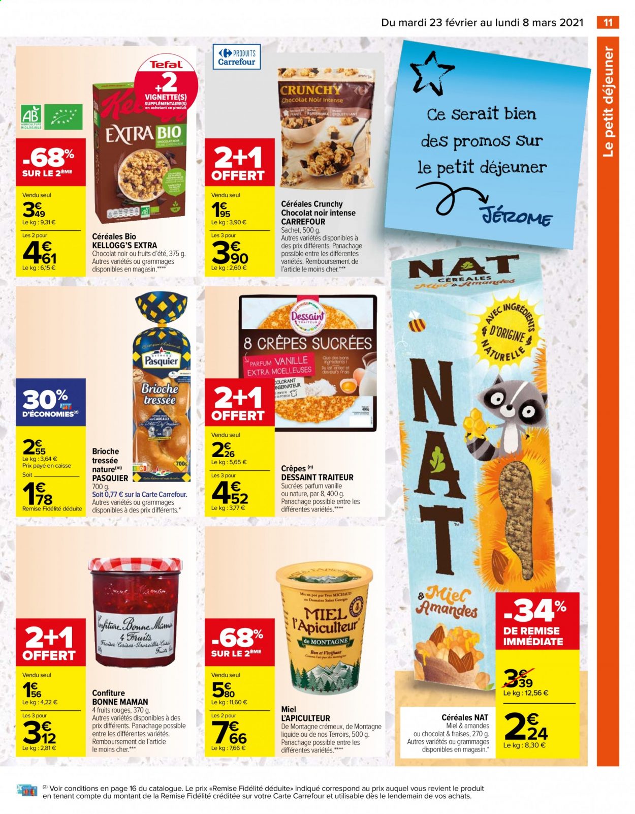 thumbnail - Catalogue Carrefour Hypermarchés - 23/02/2021 - 08/03/2021 - Produits soldés - Tefal, brioche, Kellogg's, céréales, confiture, miel. Page 11.