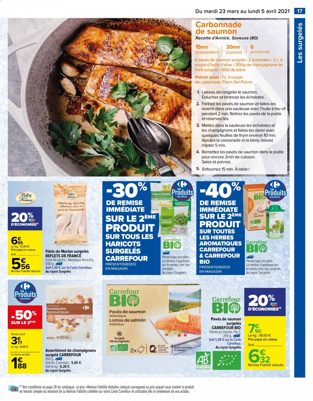thumbnail - Catalogue Carrefour Hypermarchés - 23/03/2021 - 05/04/2021 - Produits soldés - échalotes, champignon de Paris, saumon, filet de merlan, pavés de saumon, haricots, cassonade, thym, sauteuse. Page 17.