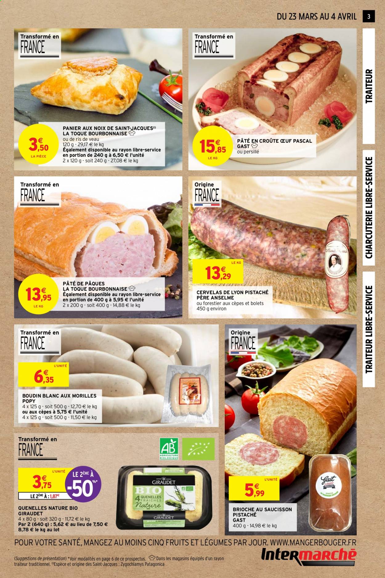 thumbnail - Catalogue Intermarché - 23/03/2021 - 04/04/2021 - Produits soldés - brioche, ris de veau, pâté en croûte, boudin de viande, boudin blanc, cervelas, saucisson, pistache. Page 3.