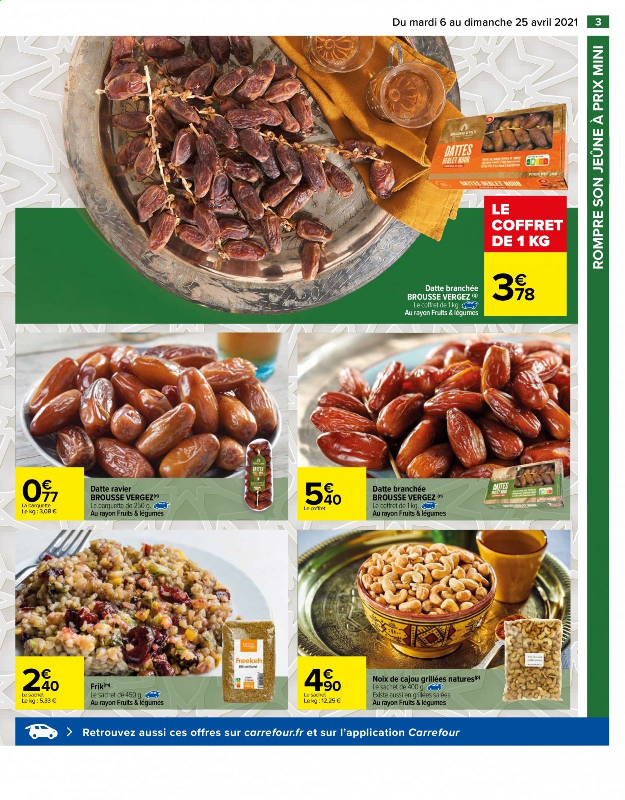 thumbnail - Catalogue Carrefour Hypermarchés - 06/04/2021 - 25/04/2021 - Produits soldés - datte, noix de cajou. Page 3.