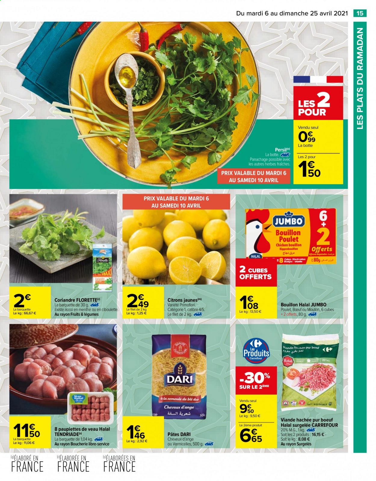 thumbnail - Catalogue Carrefour Hypermarchés - 06/04/2021 - 25/04/2021 - Produits soldés - paupiette, citron, ciboulette, poulet, viande hachée, bouillon, pâtes, vermicelles, coriandre, persil. Page 15.