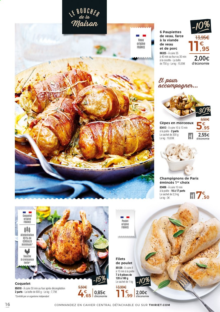 thumbnail - Catalogue Thiriet - 01/04/2021 - 27/04/2021 - Produits soldés - paupiette, champignon, cèpes, champignon de Paris, filet de poulet, viande de poulet, coquelet. Page 16.